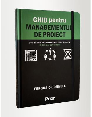 GHID pentru MANAGEMENTUL DE PROIECT