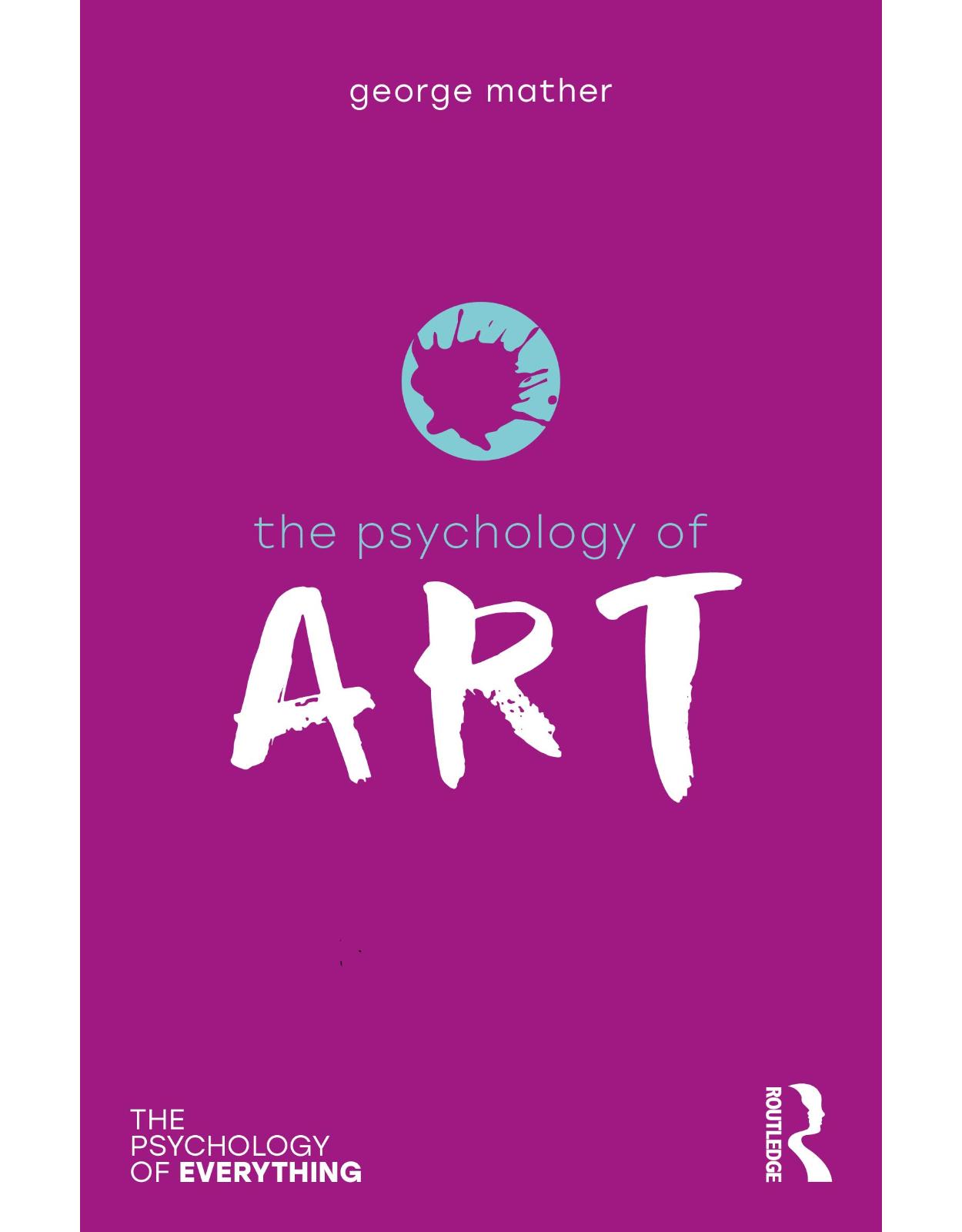 The Psychology of Art (The Psychology of Everything)