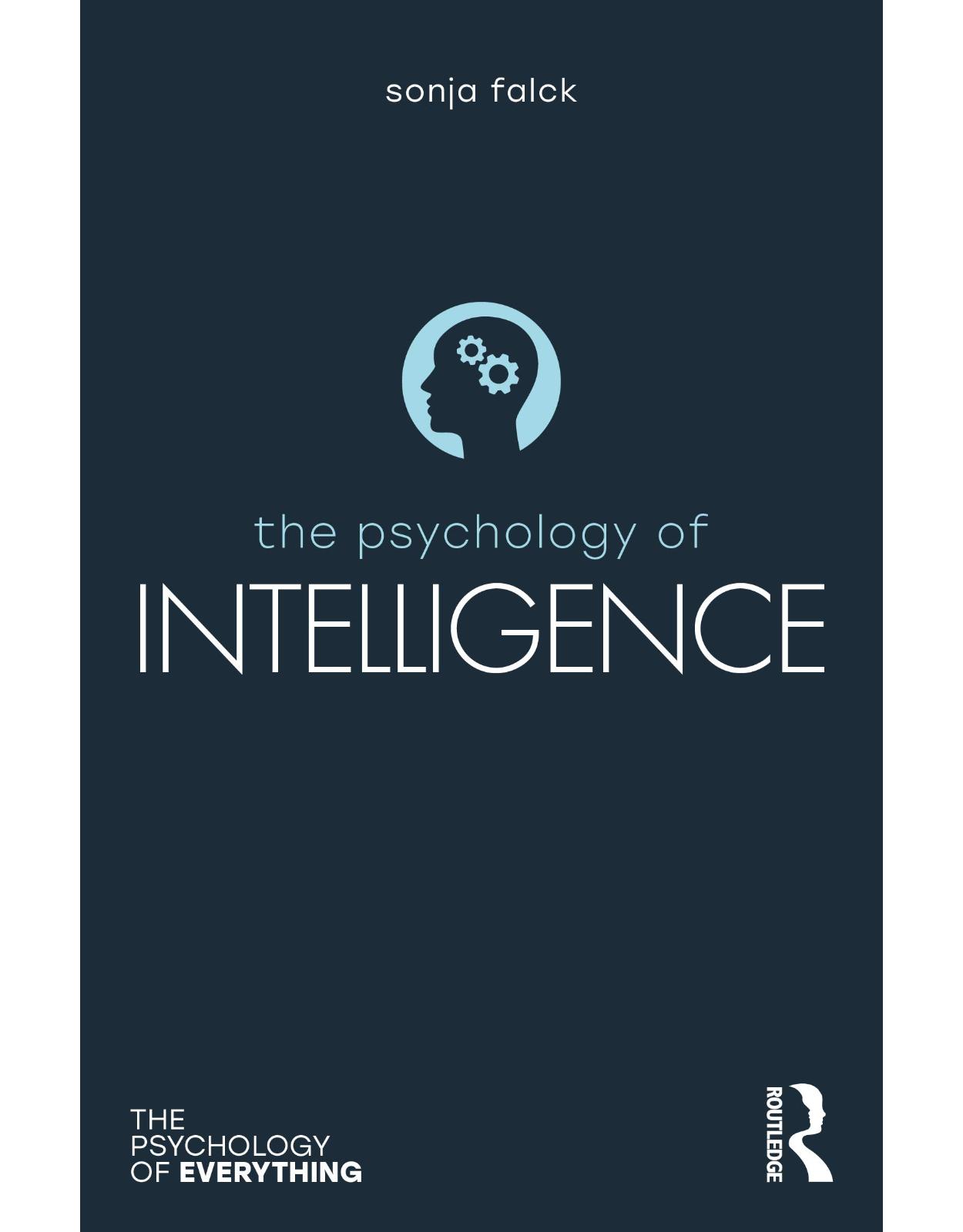 The Psychology of Intelligence (The Psychology of Everything)