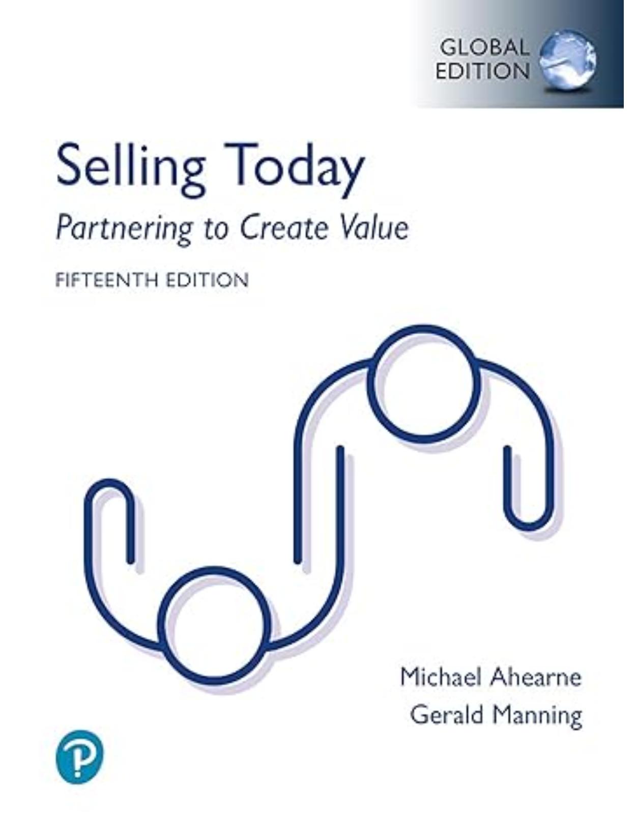 Selling Today: Partnering to Create Value, Global Edition