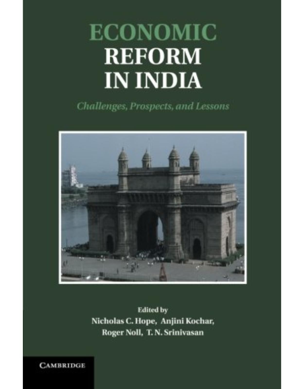 Economic Reform in India: Challenges, Prospects, and Lessons 