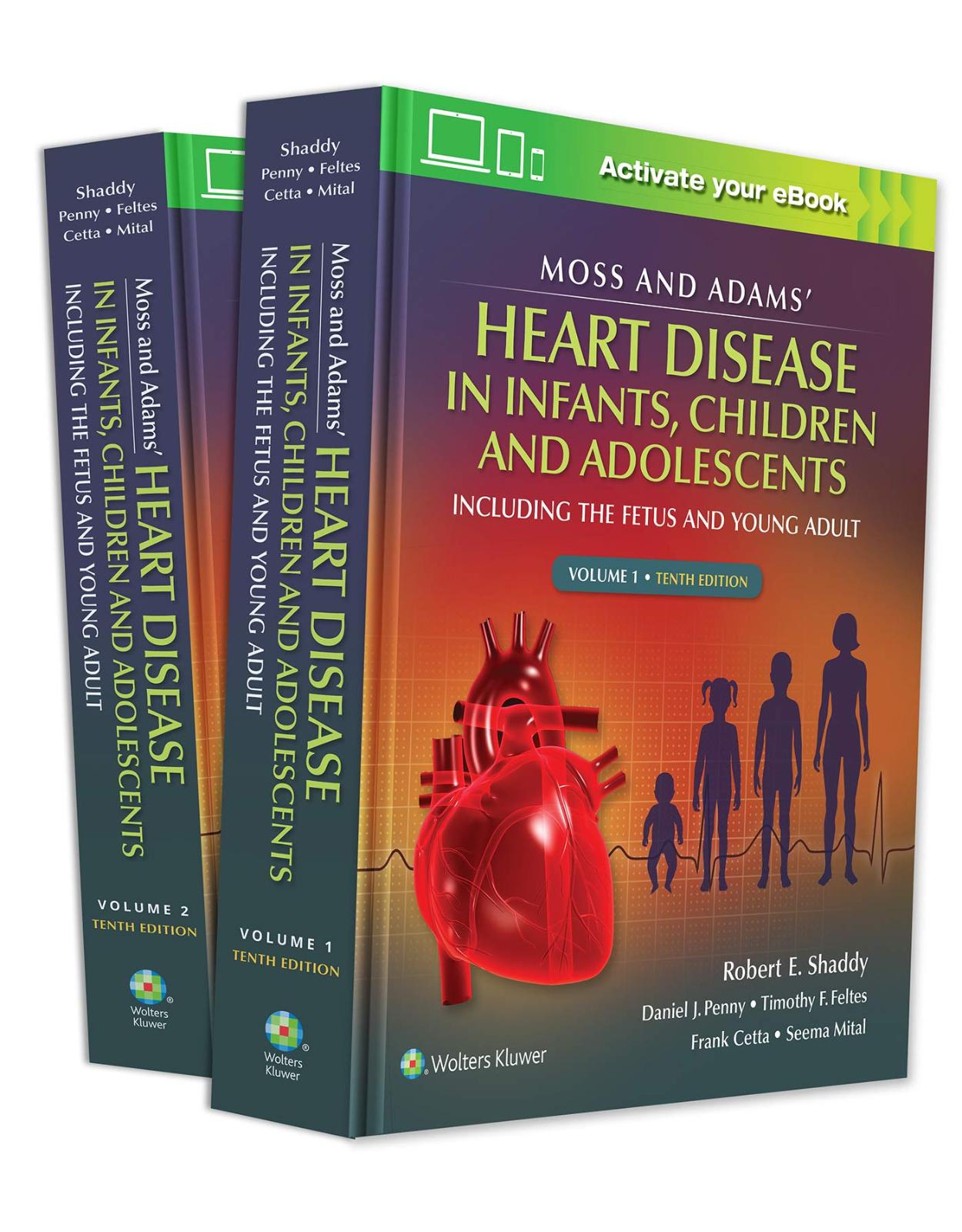 Moss & Adams’ Heart Disease in infants, Children, and Adolescents: Including the Fetus and Young Adult