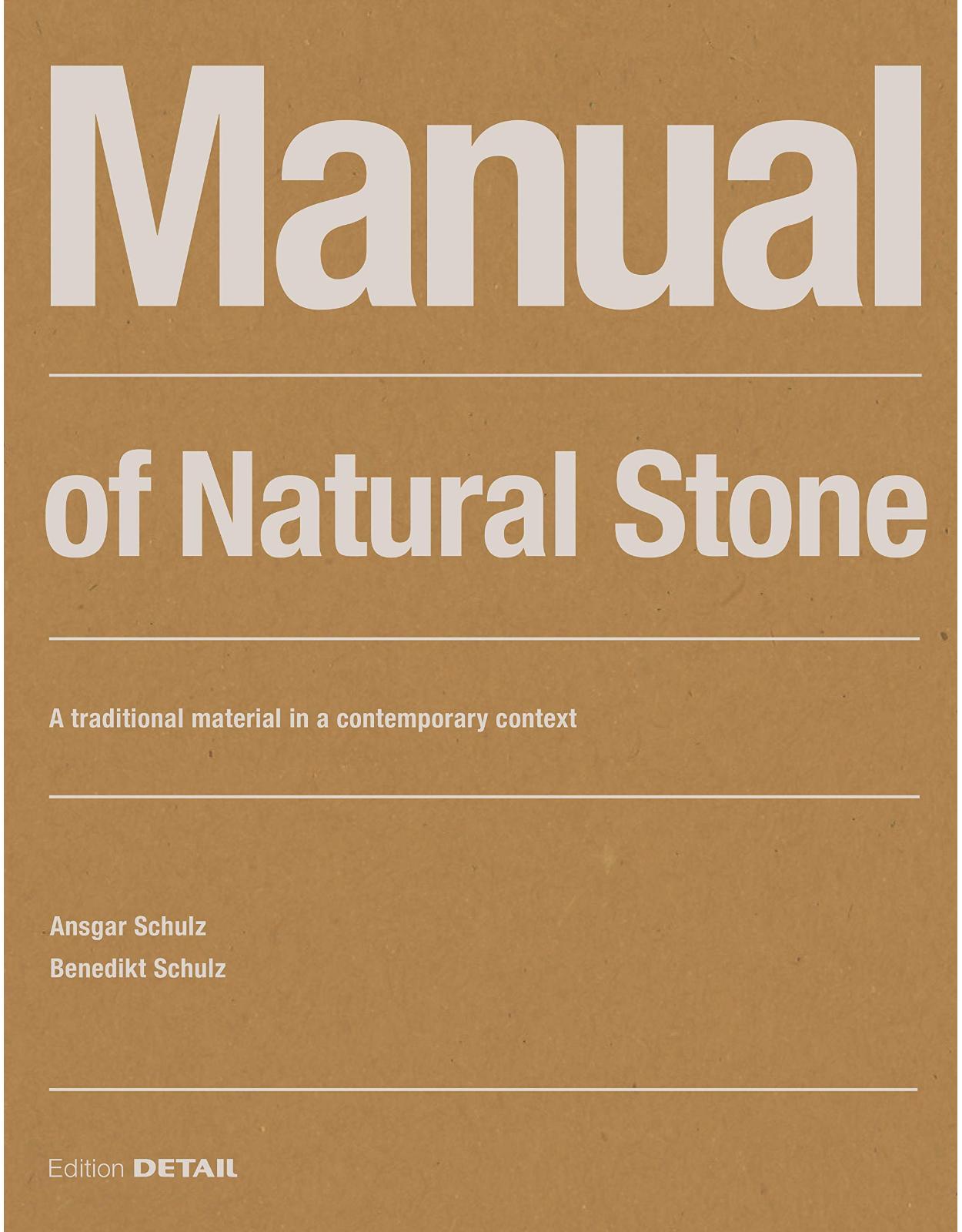 Manual of Natural Stone: A traditional material in a contemporary context (DETAIL Construction Manuals) 