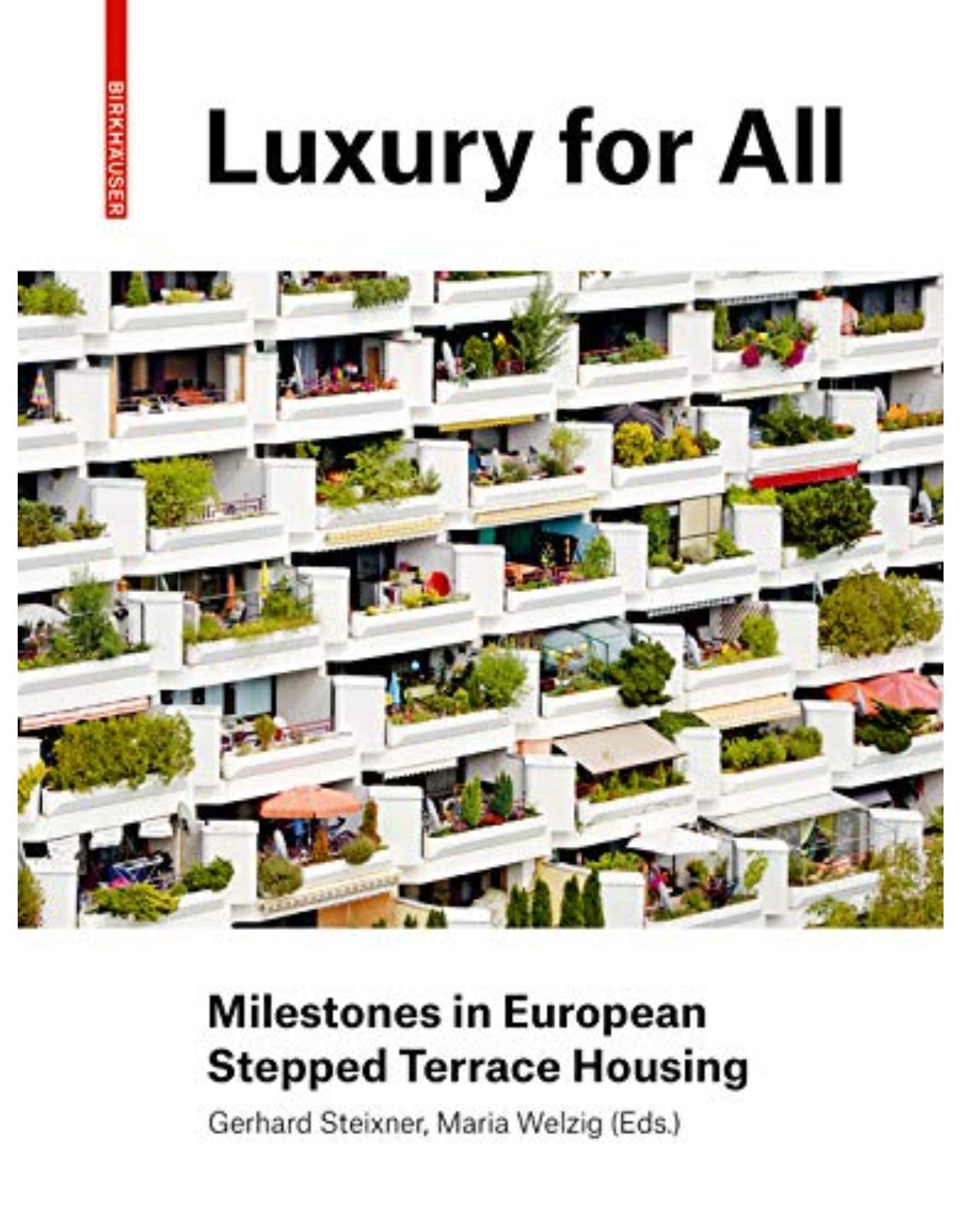 Luxury for Everyone: Milestones in European Stepped Terrace Housing