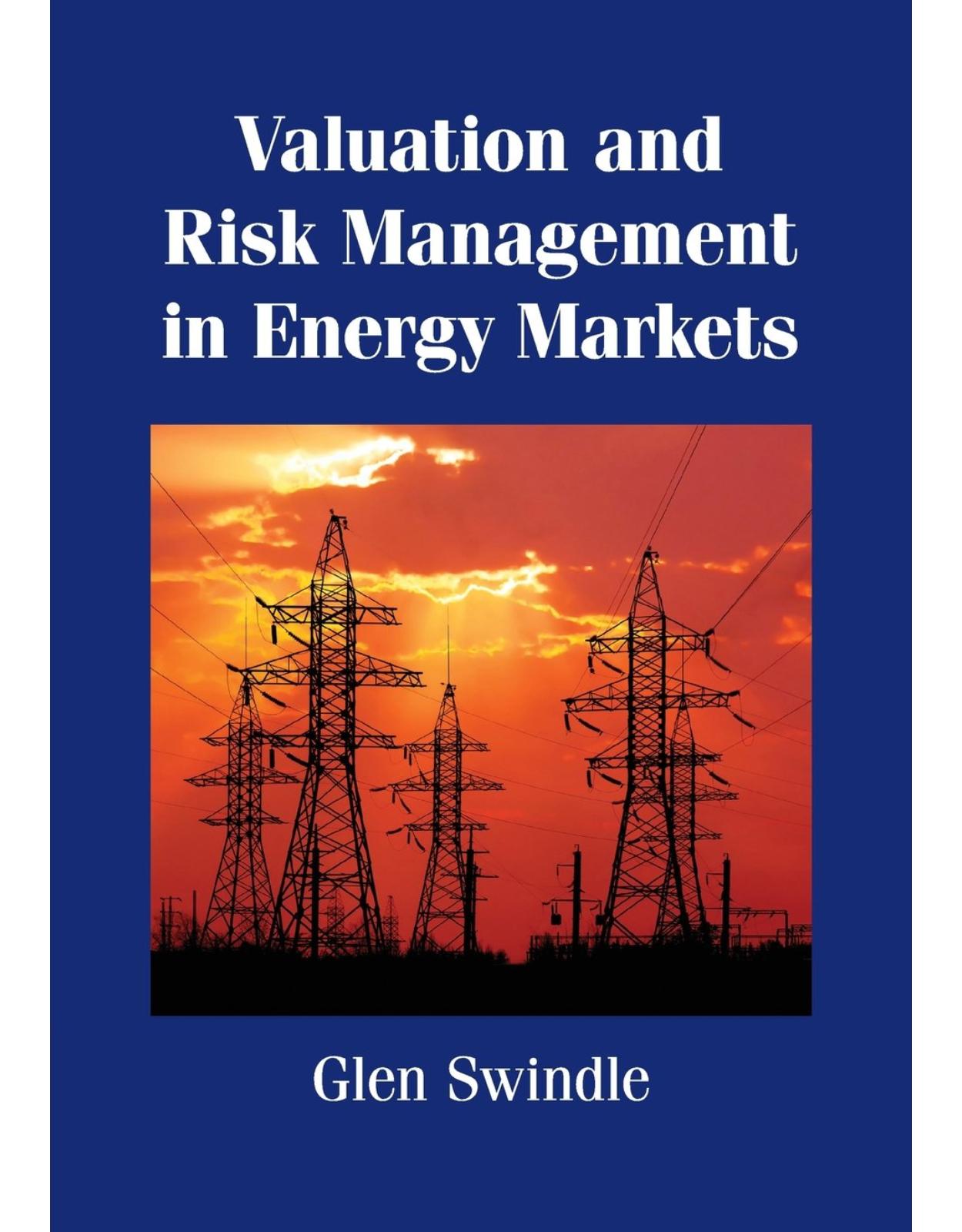 Valuation and Risk Management in Energy Markets