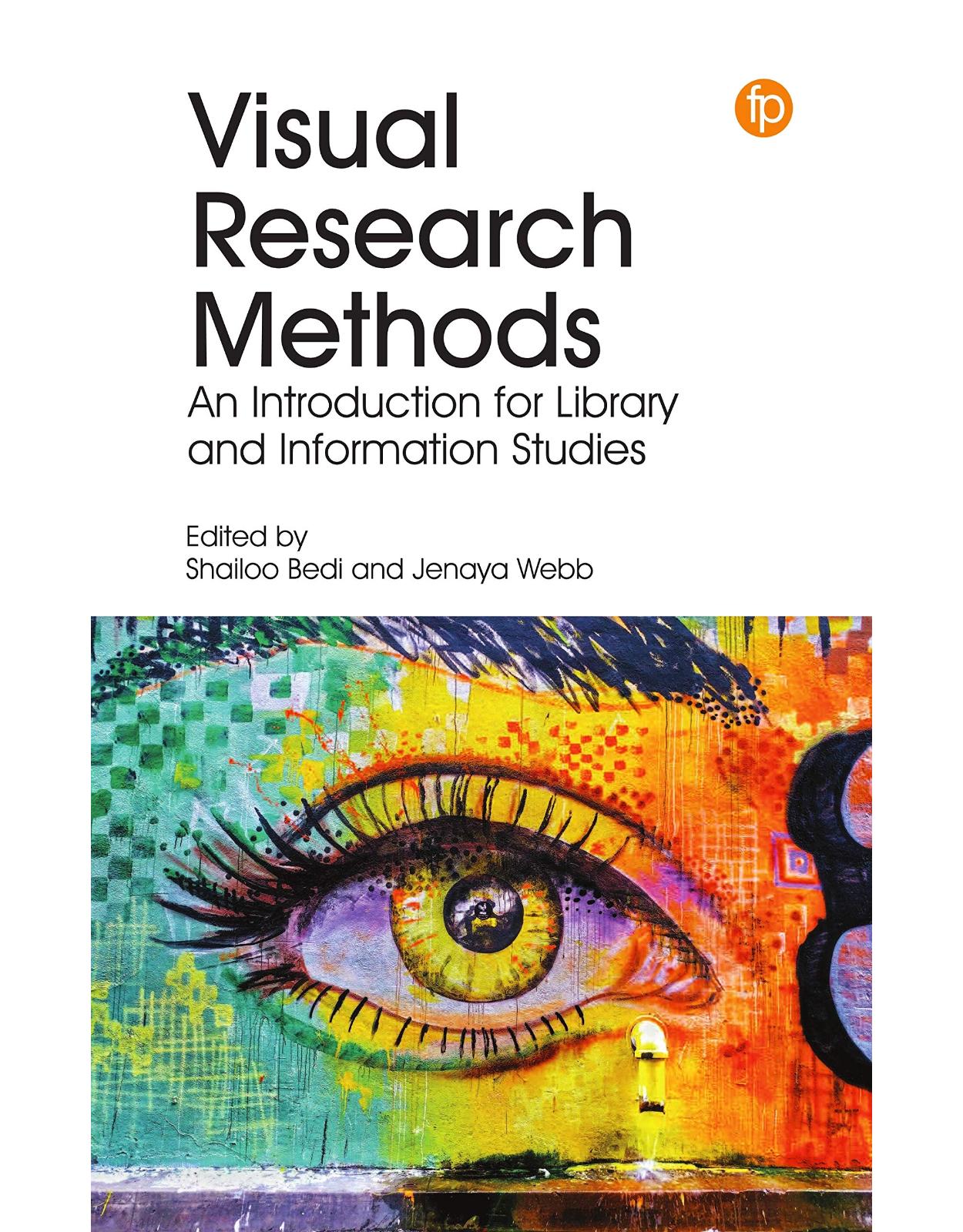 Visual Research Methods: An Introduction for Library and Information Studies