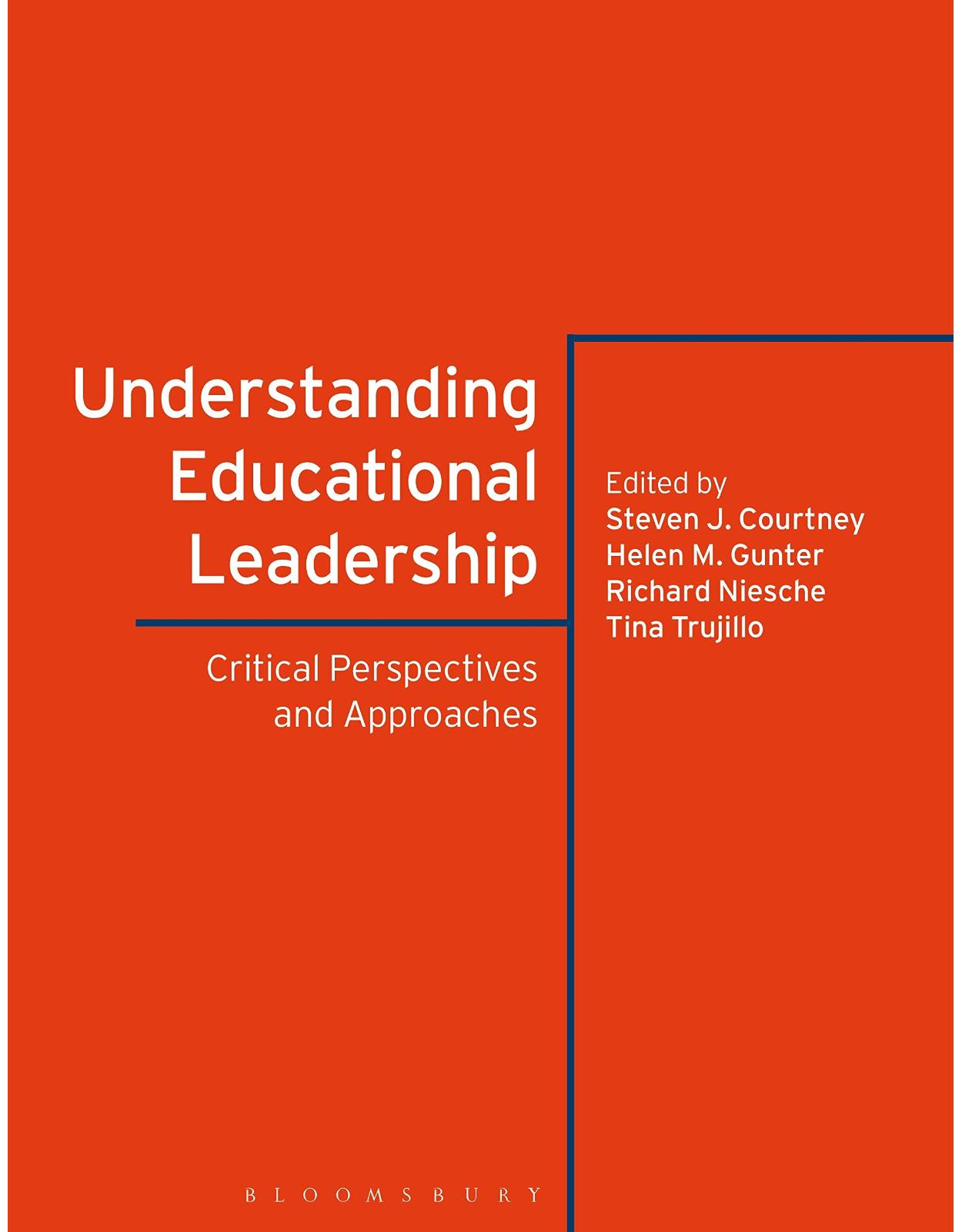 Understanding Educational Leadership: Critical Perspectives and Approaches