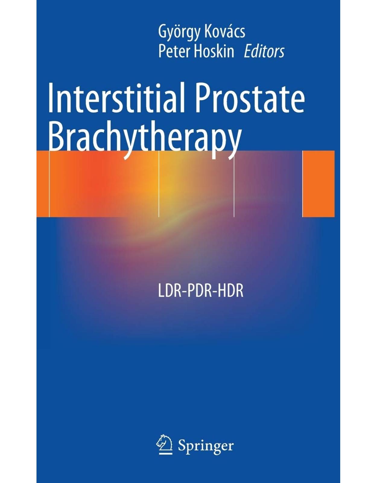 Interstitial Prostate Brachytherapy: Ldr-PDR-Hdr