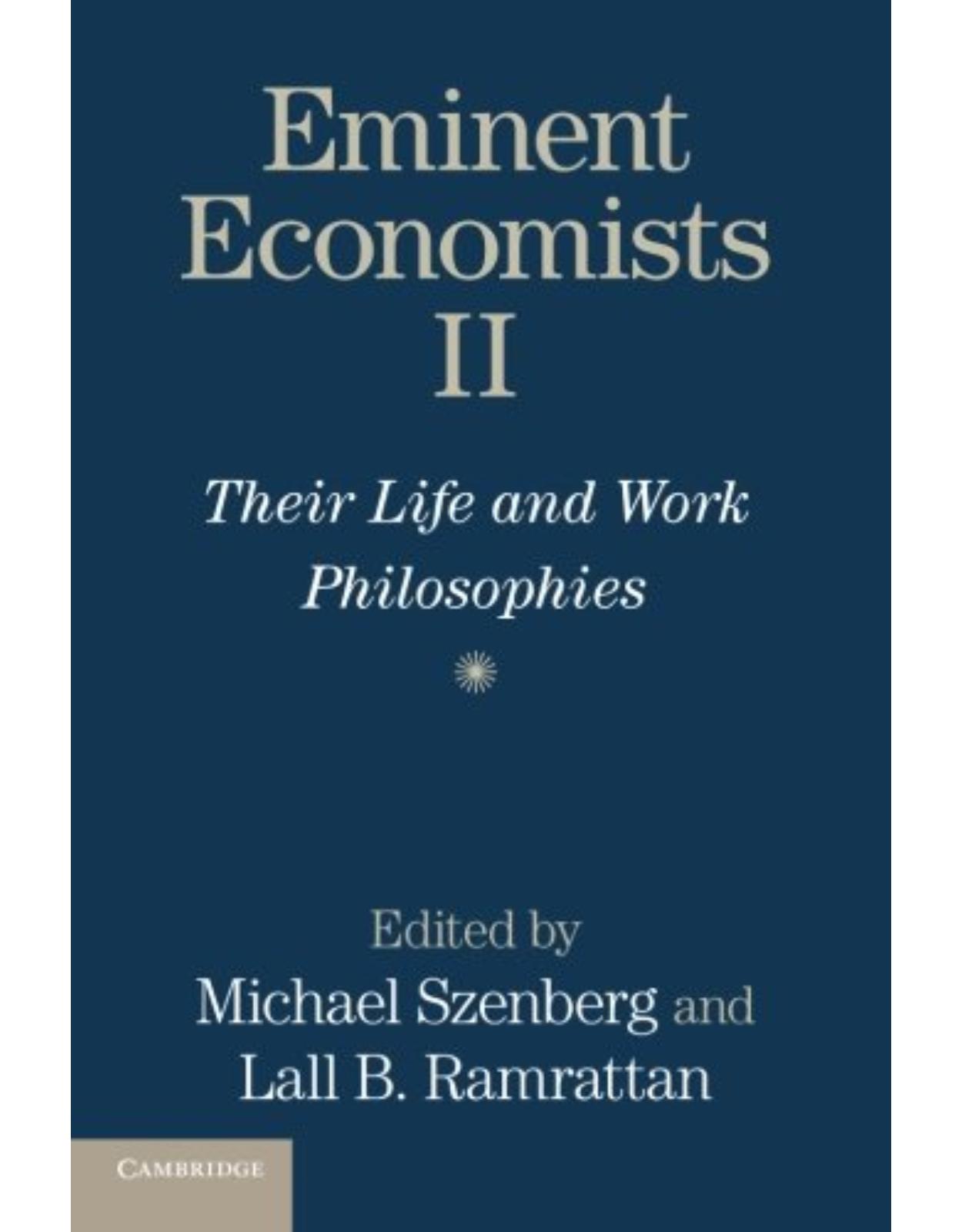 Eminent Economists II: Their Life and Work Philosophies 
