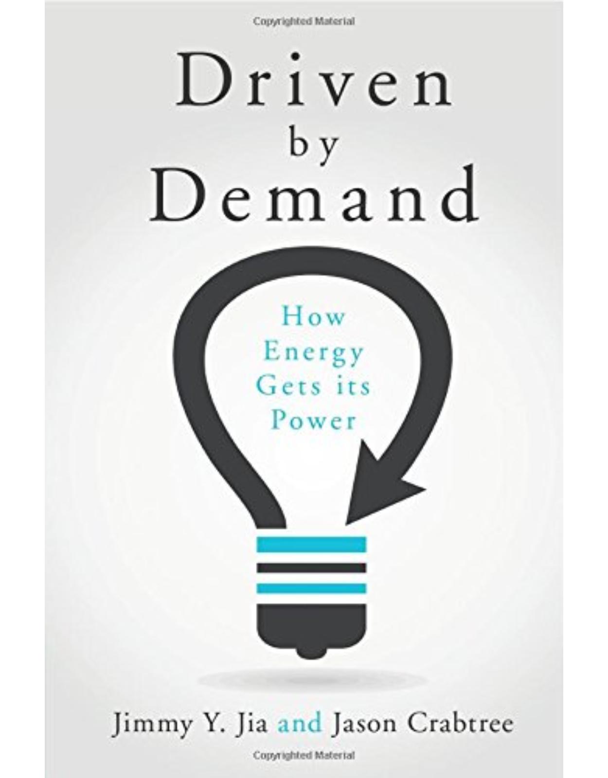 Driven by Demand: How Energy Gets its Power