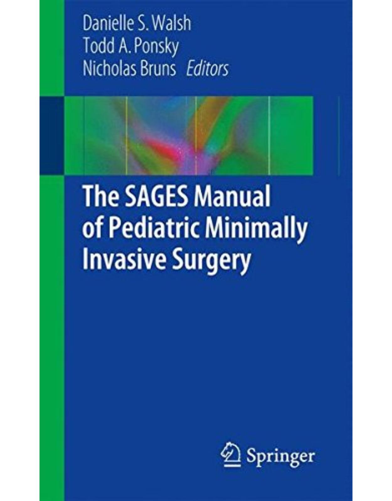 The SAGES Manual of Pediatric Minimally Invasive Surgery