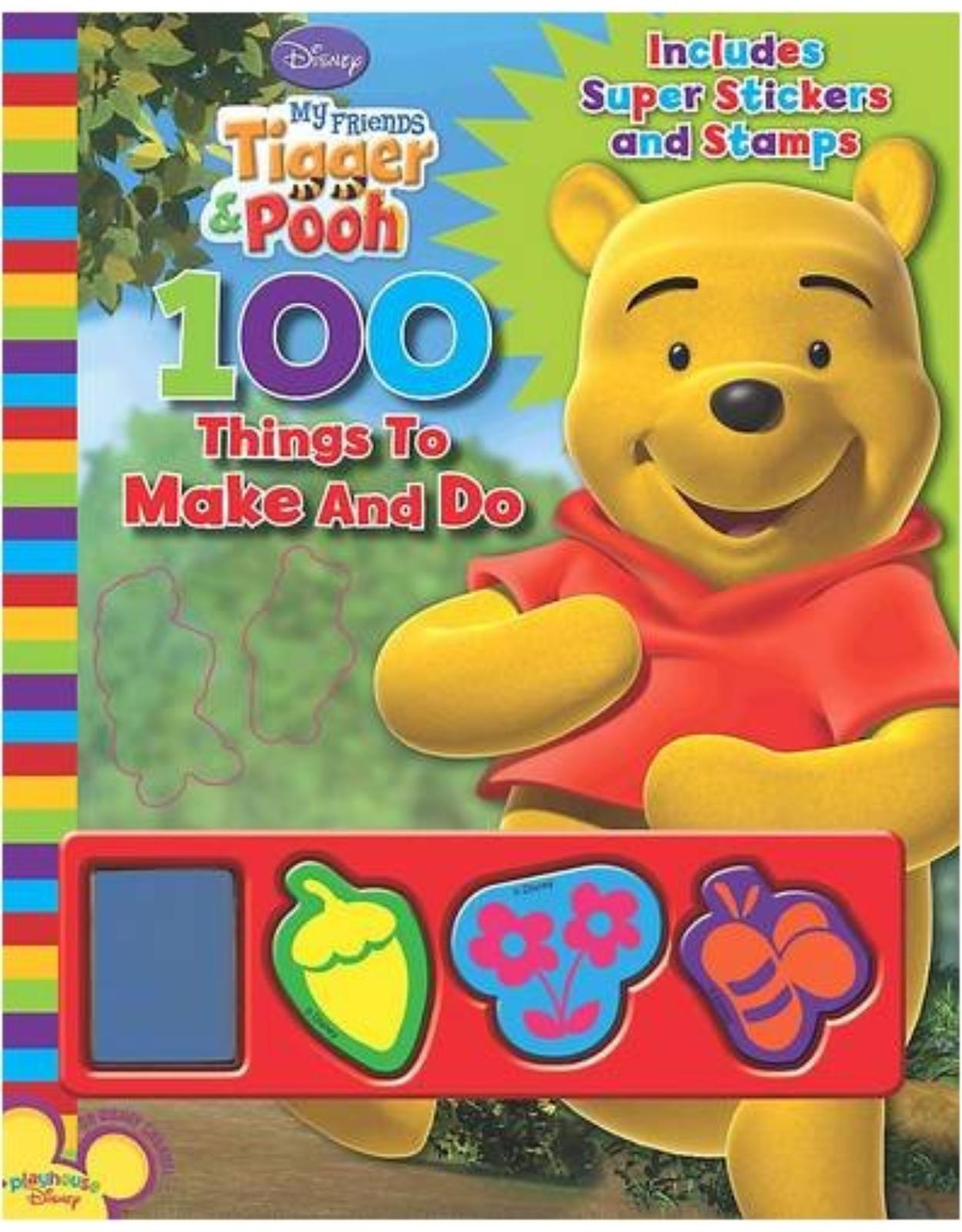 Disney 100 Things to Make and Do: My Friends Tigger and Pooh