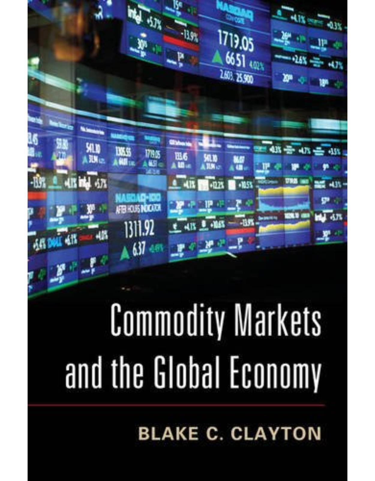 Commodity Markets and the Global Economy