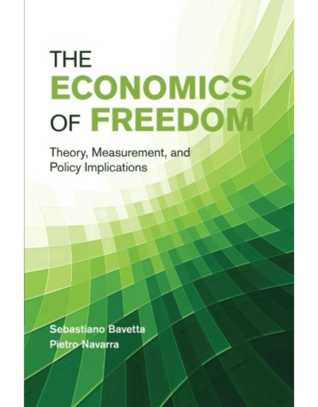 The Economics of Freedom: Theory, Measurement, and Policy Implications