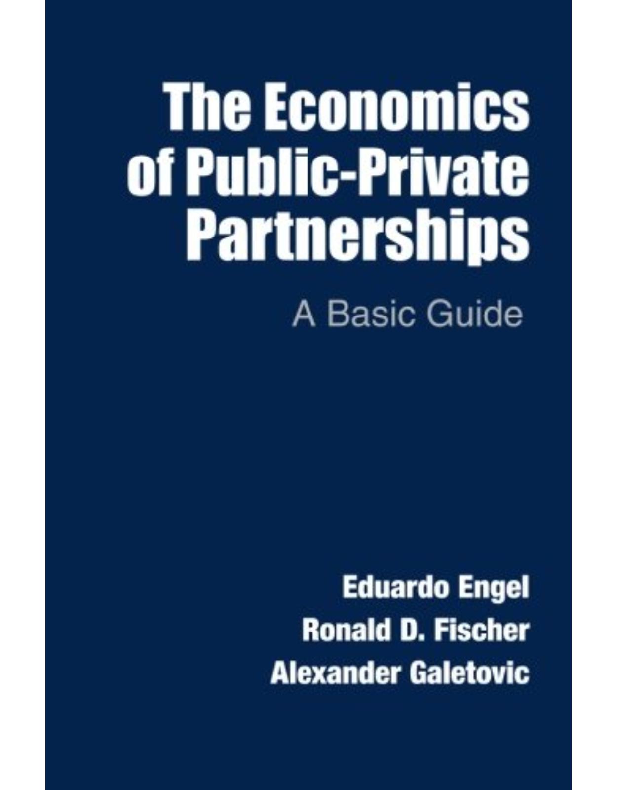 The Economics of Public-Private Partnerships: A Basic Guide