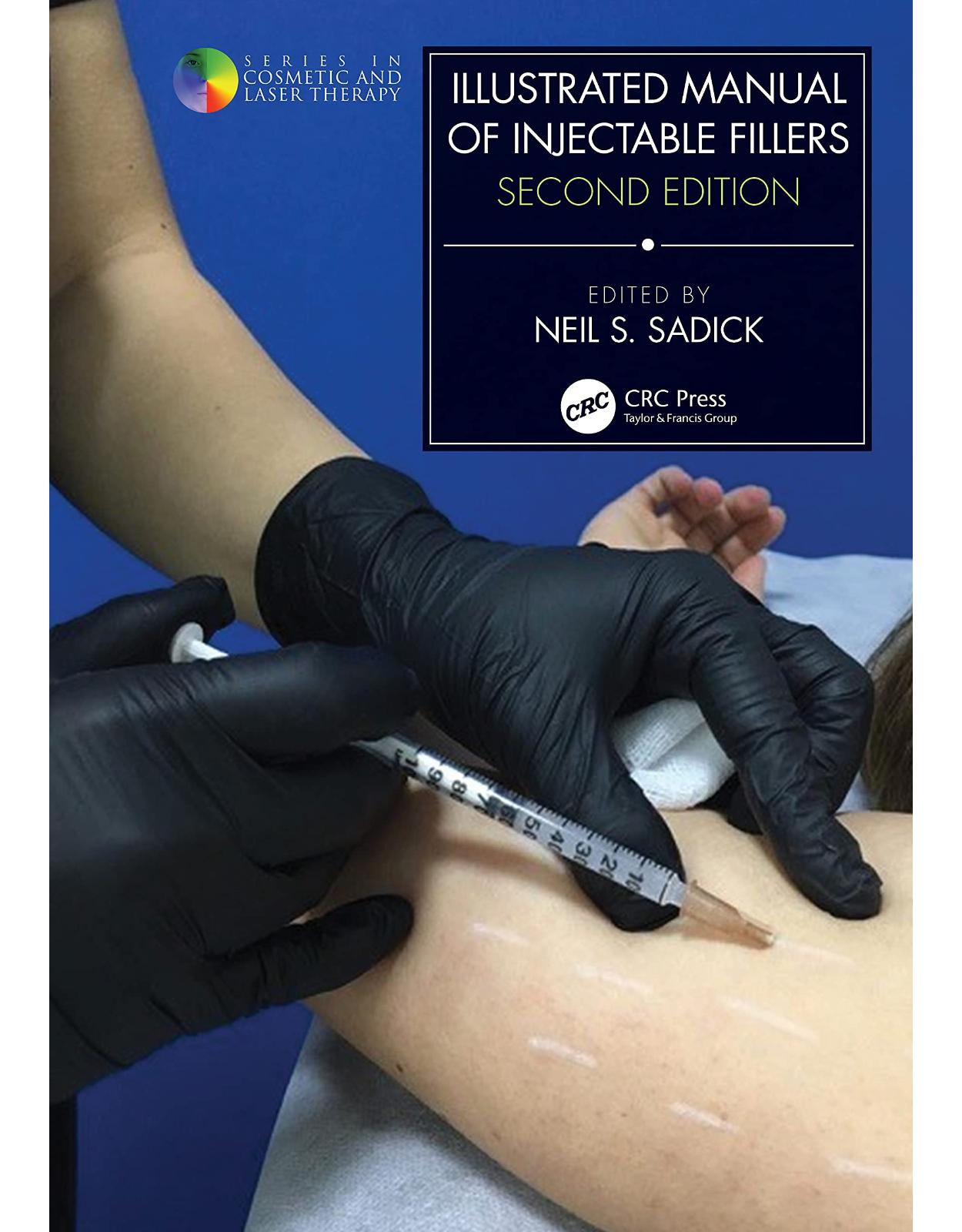Illustrated Manual of Injectable Fillers (Series in Cosmetic and Laser Therapy)
