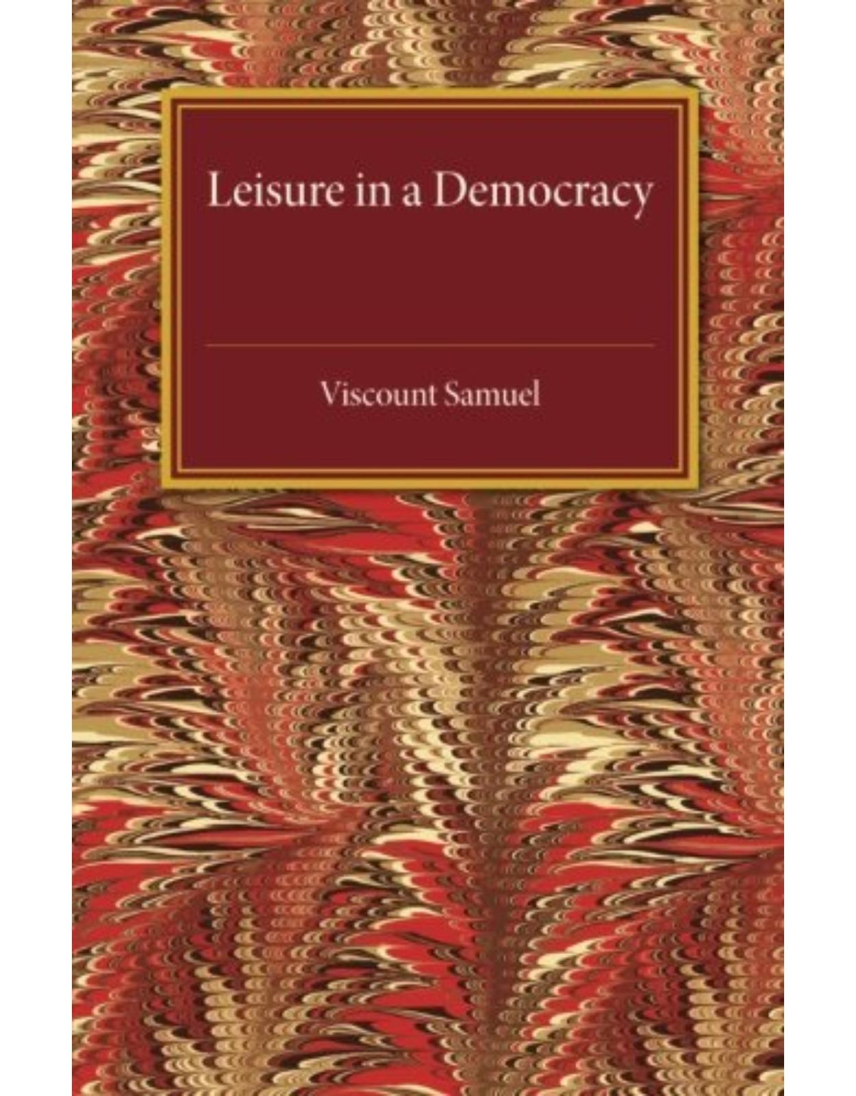 Leisure in a Democracy