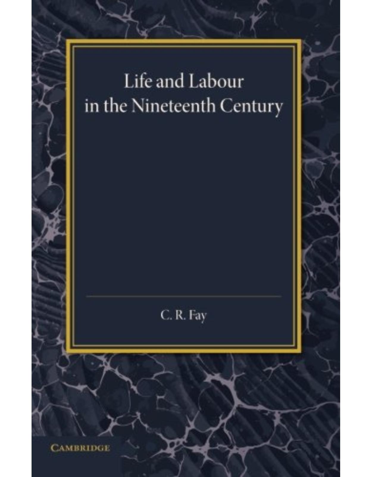 Life and Labour in the Nineteenth Century 