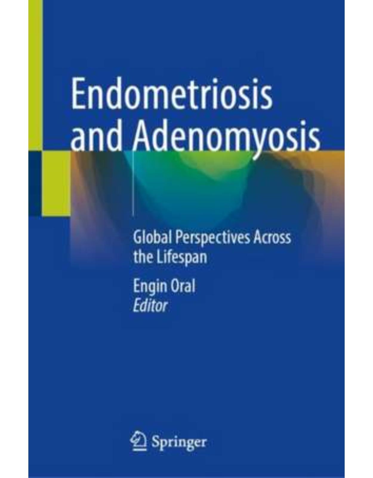 Endometriosis and Adenomyosis