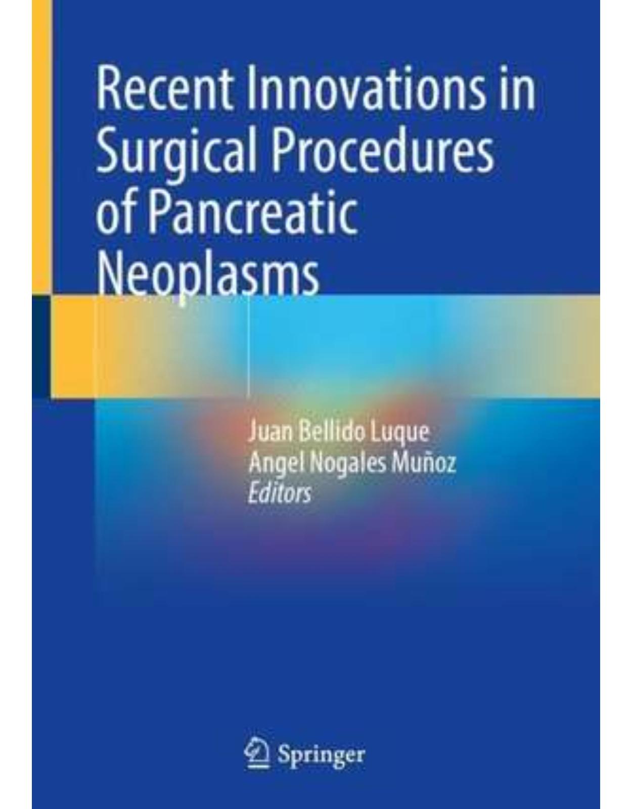 Recent Innovations in Surgical Procedures of Pancreatic Neoplasms