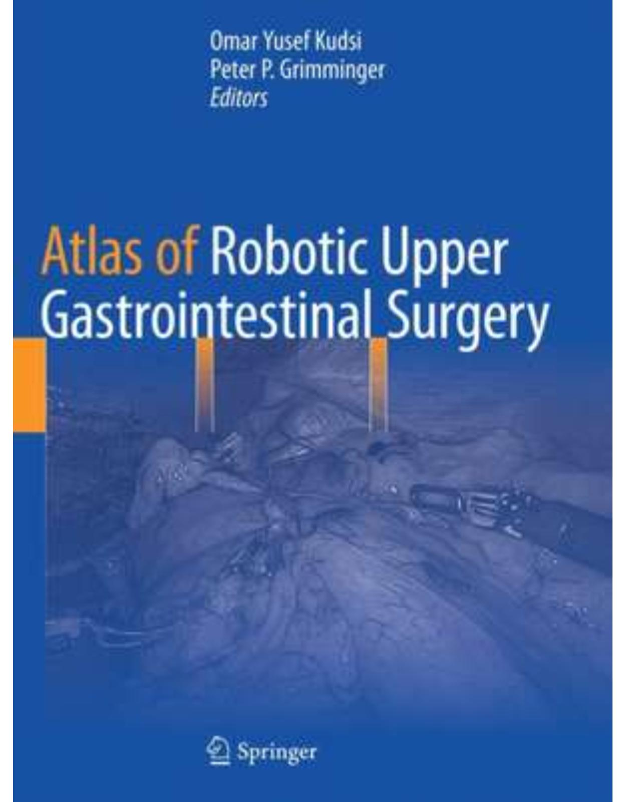 Atlas of Robotic Upper Gastrointestinal Surgery