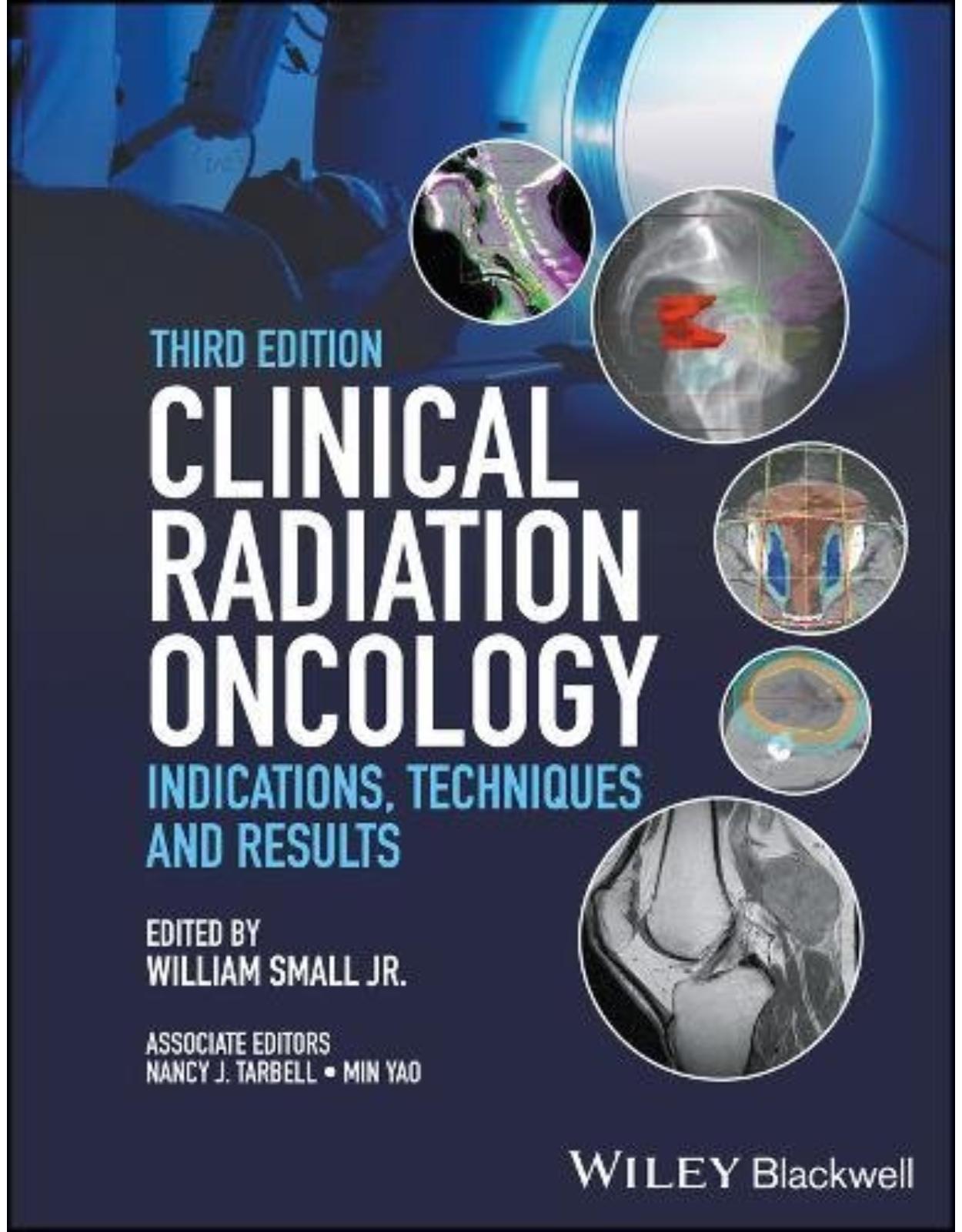 Clinical Radiation Oncology: Indications, Techniques, and Results, 3rd Edition