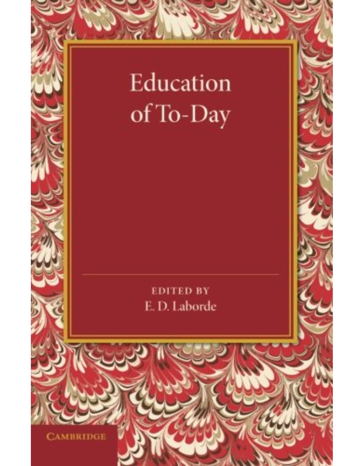 Education of To-Day