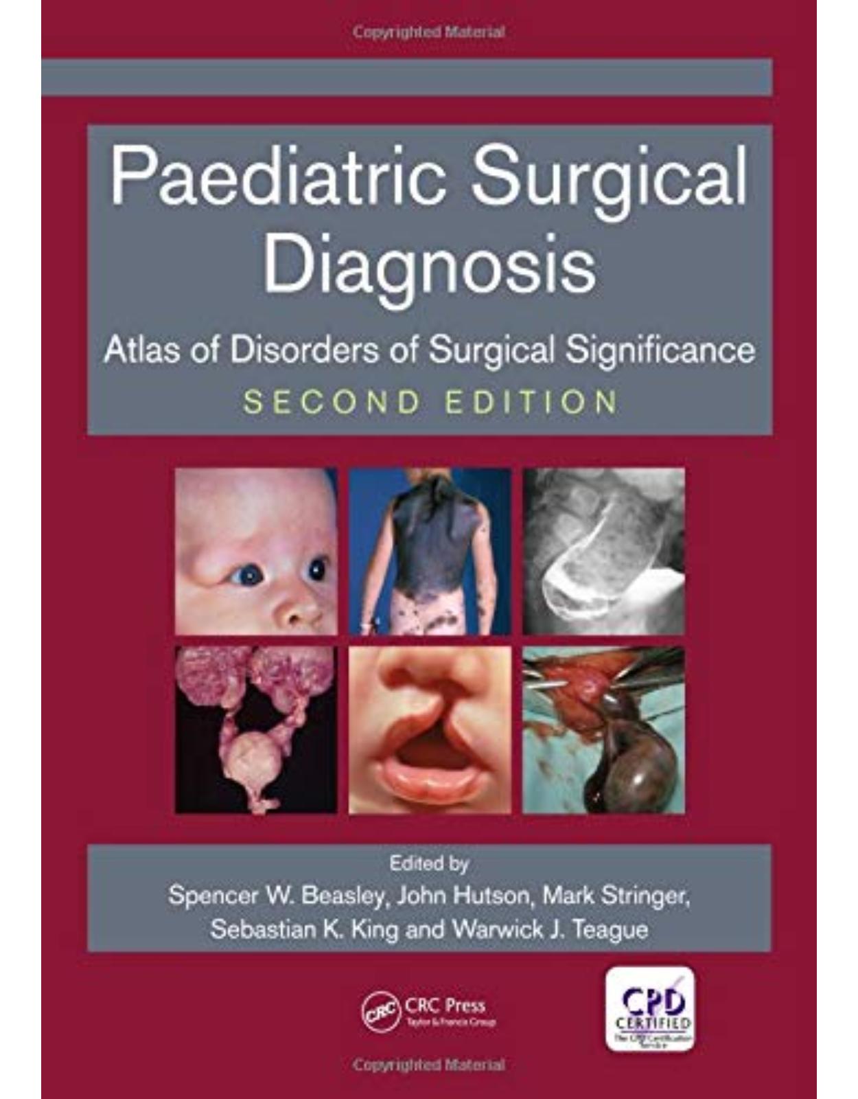 Paediatric Surgical Diagnosis: Atlas of Disorders of Surgical Significance, Second Edition