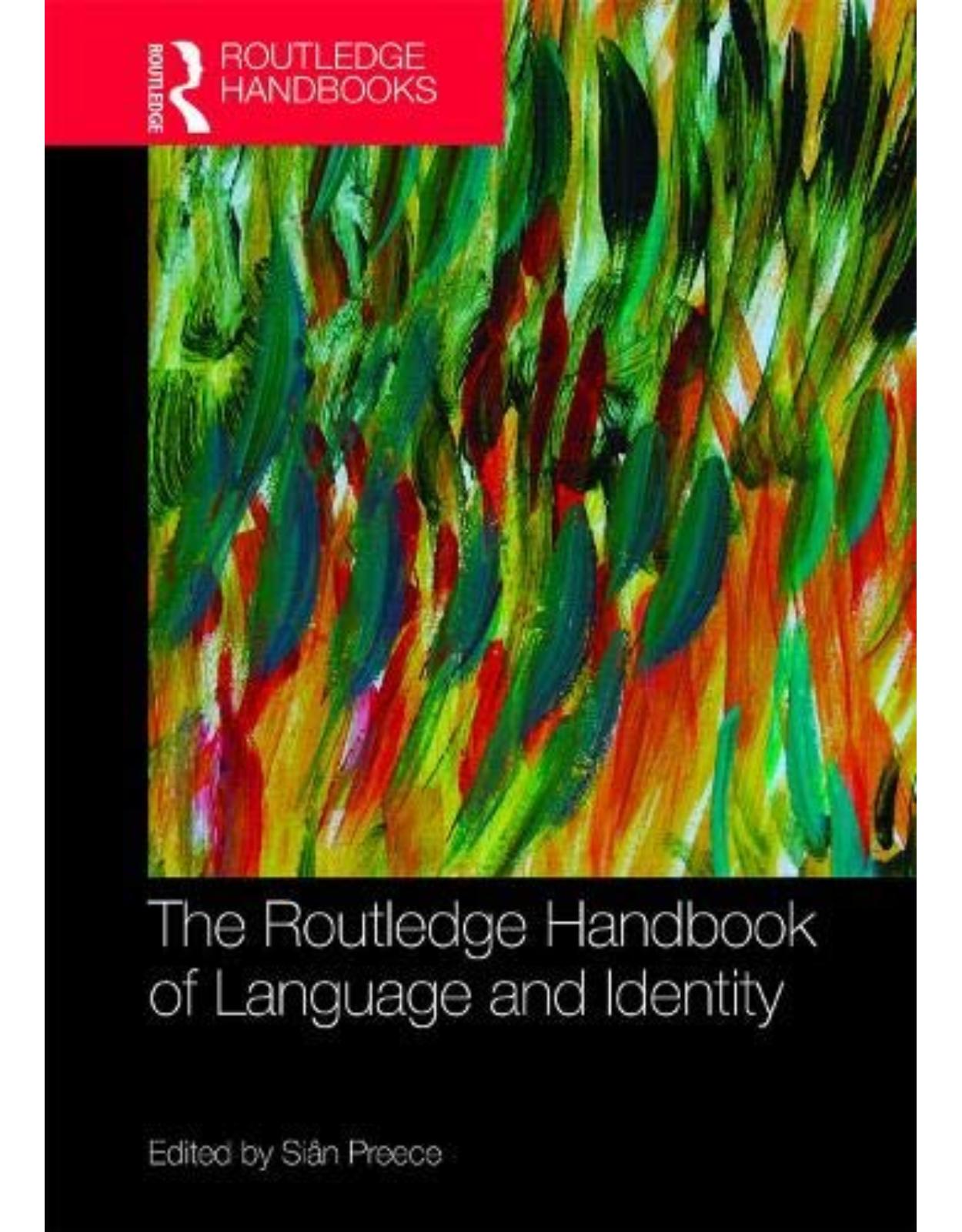 The Routledge Handbook of Language and Identity