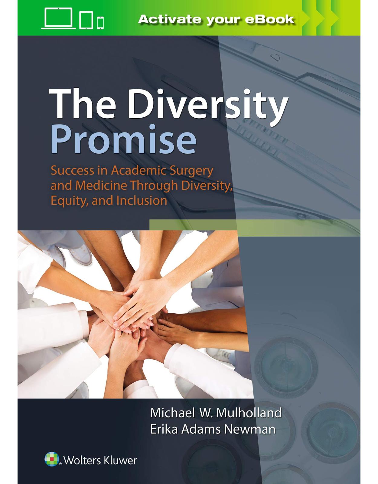 The Diversity Promise: Success in Academic Surgery and Medicine Through Diversity, Equity, and Inclusion