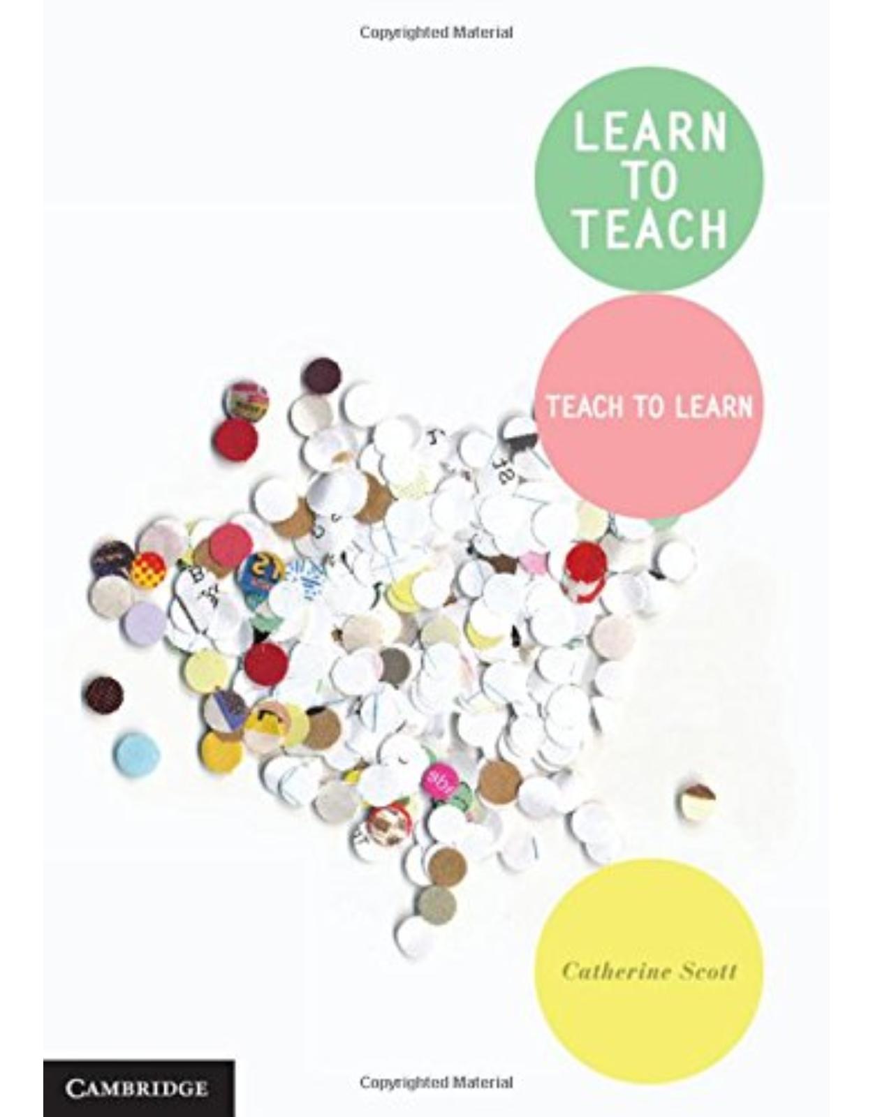 Learn to Teach: Teach to Learn