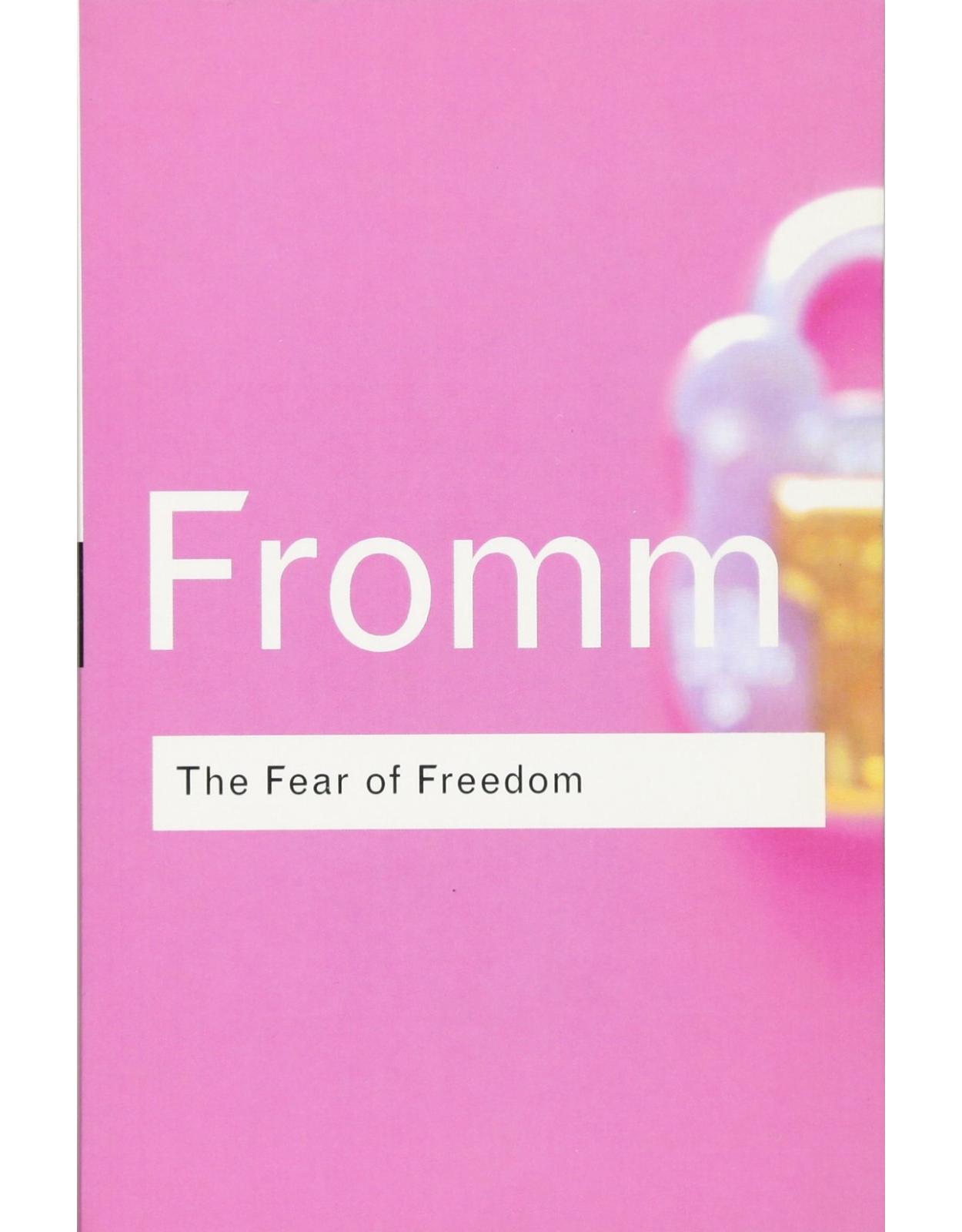 The Fear of Freedom