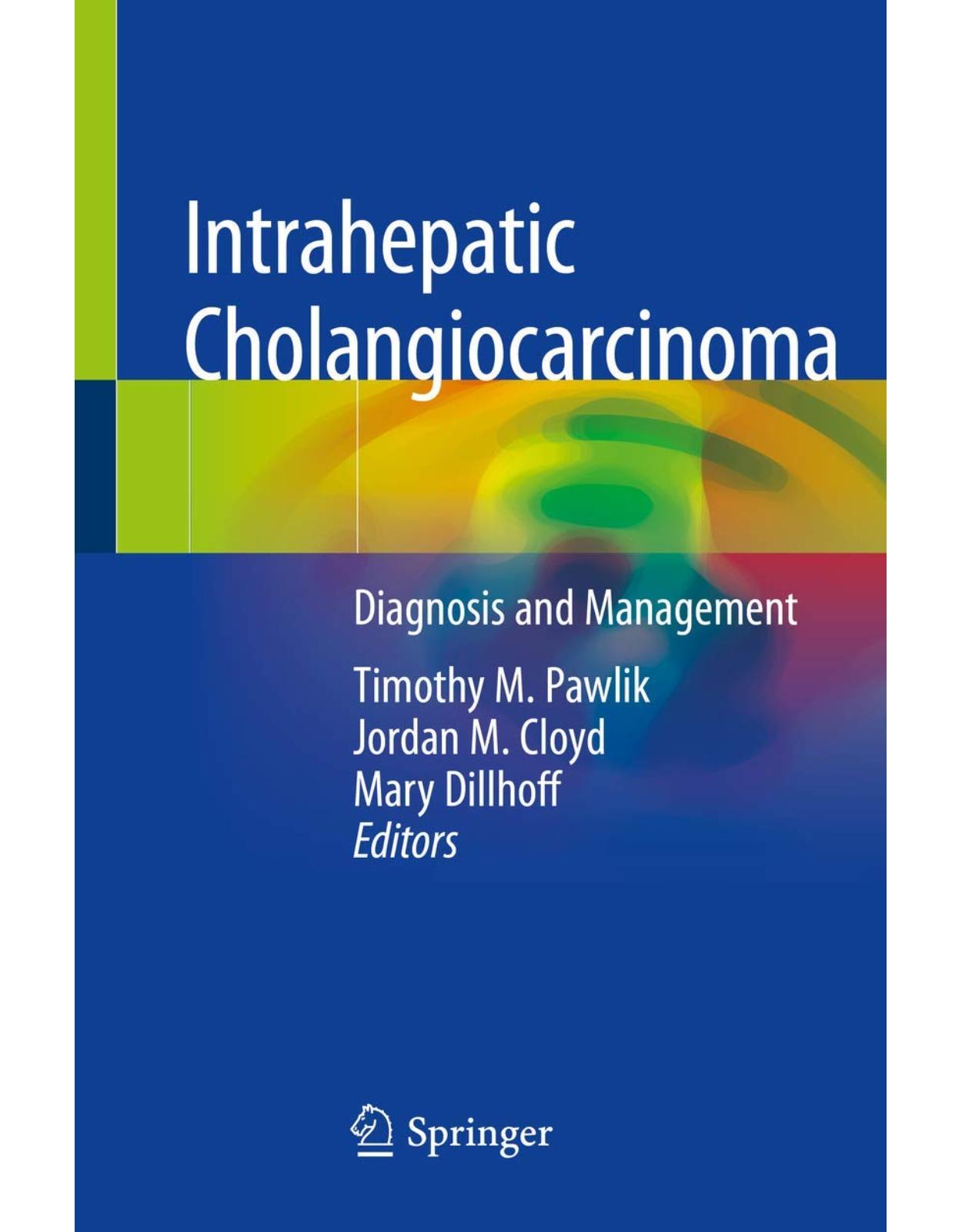 Intrahepatic Cholangiocarcinoma: Diagnosis and Management