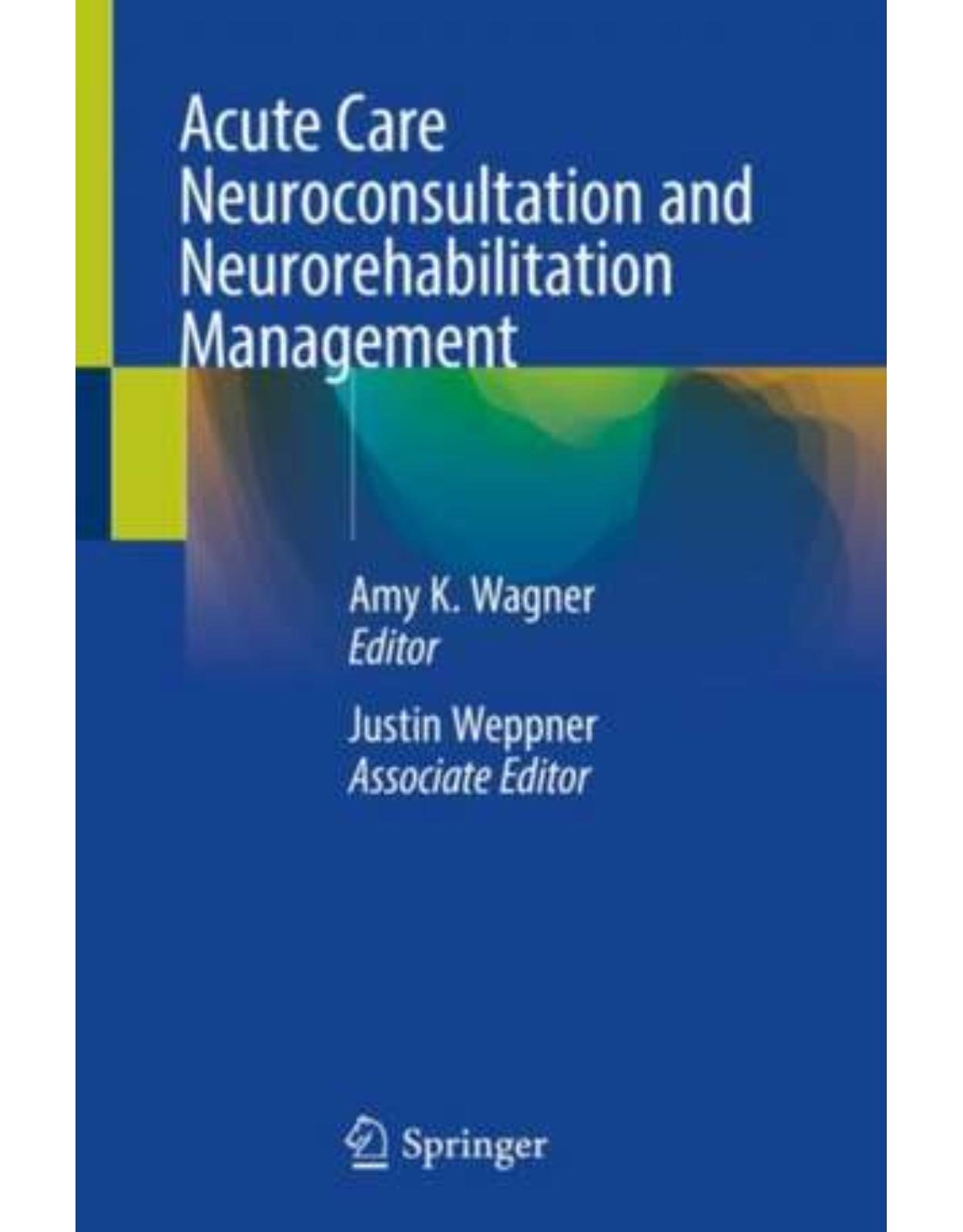 Acute Care Neuroconsultation and Neurorehabilitation Management