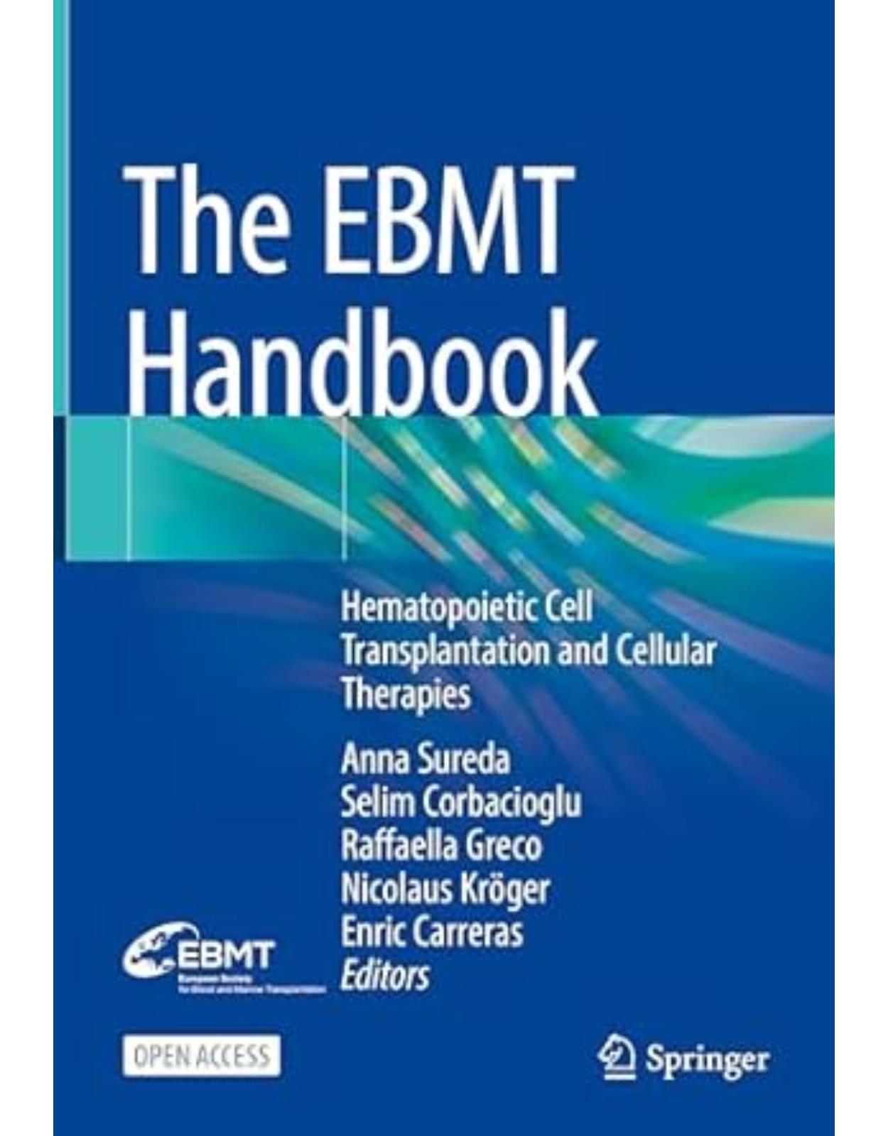 The EBMT Handbook: Hematopoietic Cell Transplantation and Cellular Therapies