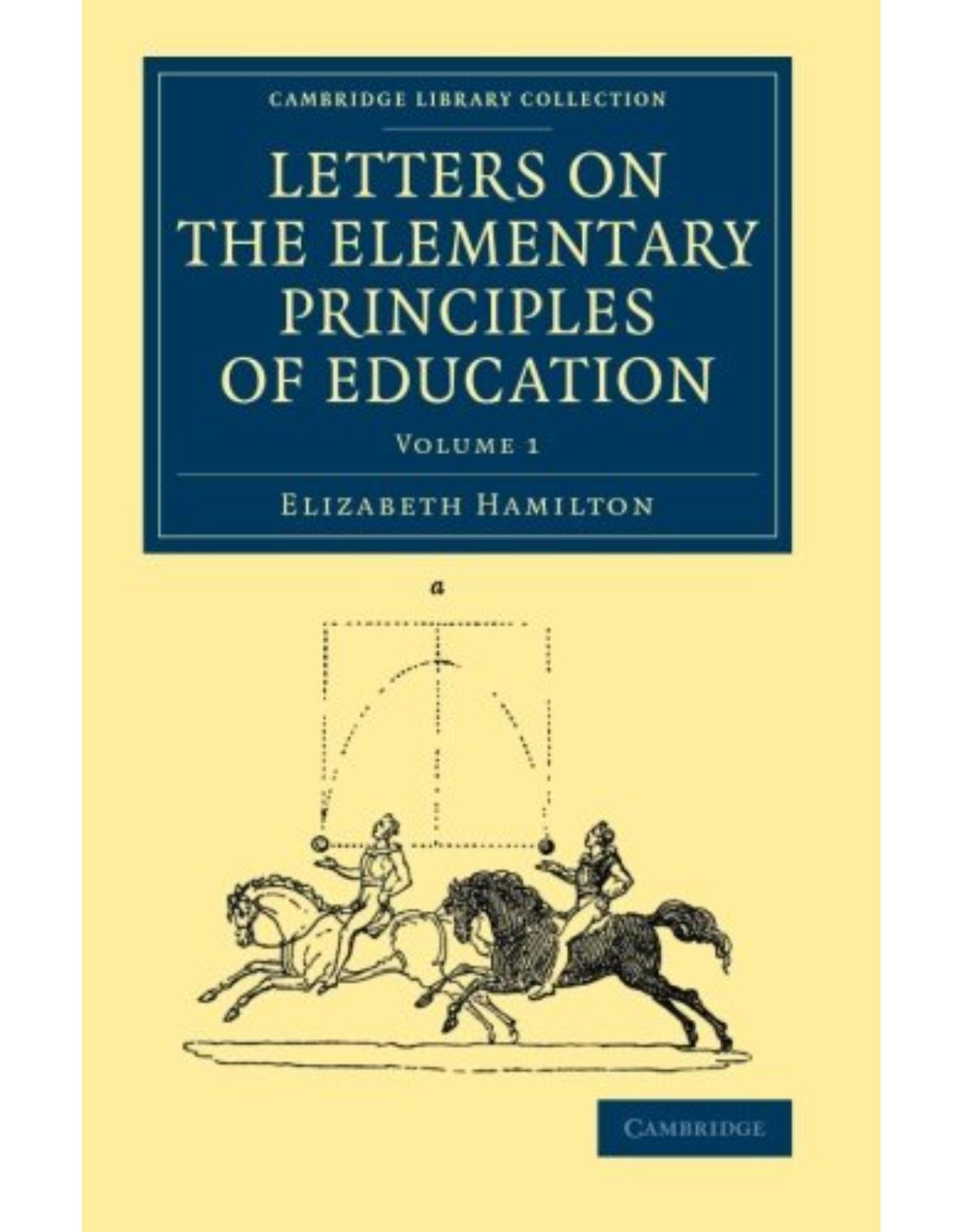 Letters on the Elementary Principles of Education 2 Volume Set (Cambridge Library Collection - Education)