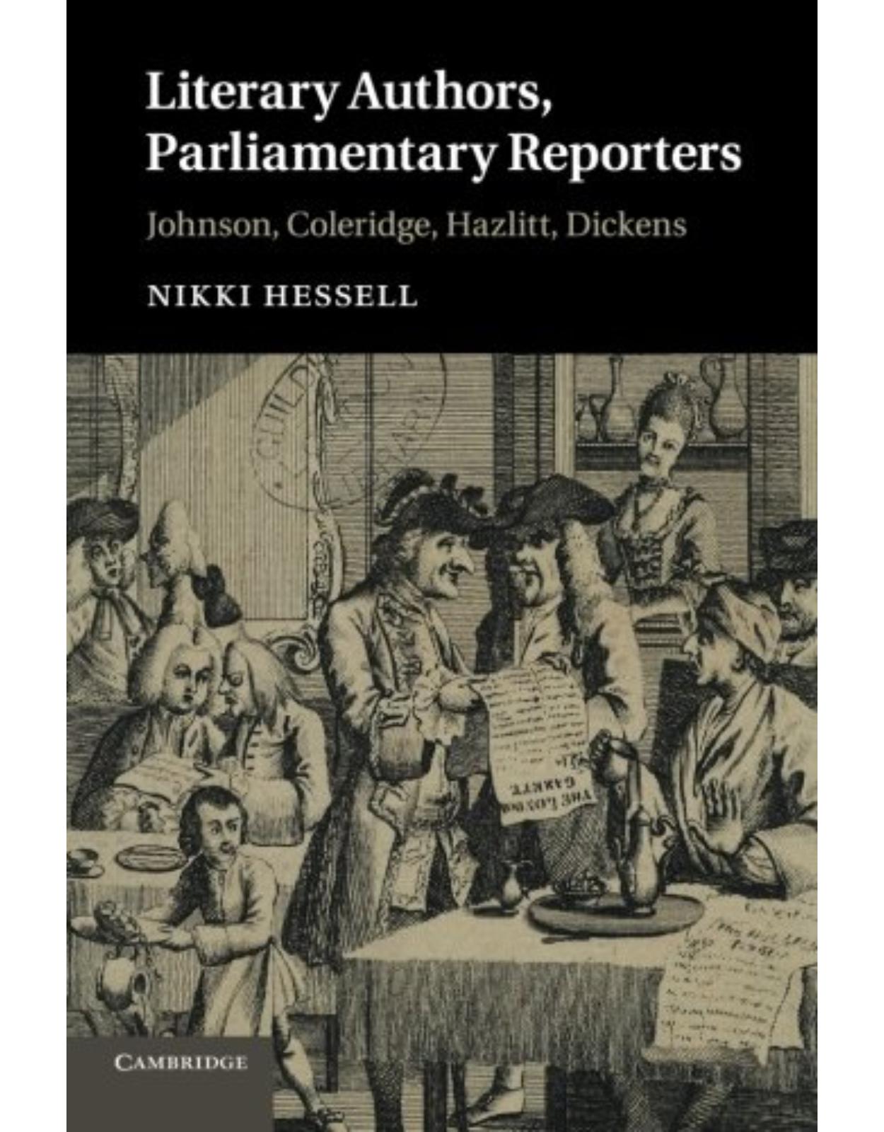 Literary Authors, Parliamentary Reporters: Johnson, Coleridge, Hazlitt, Dickens