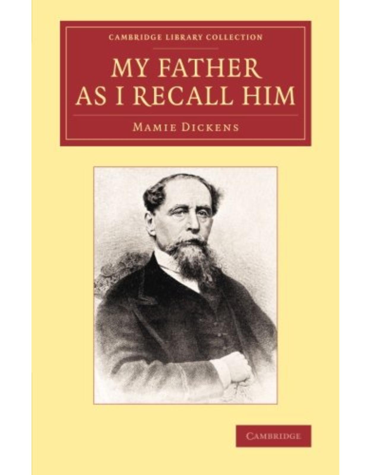 My Father as I Recall Him (Cambridge Library Collection - Literary Studies)