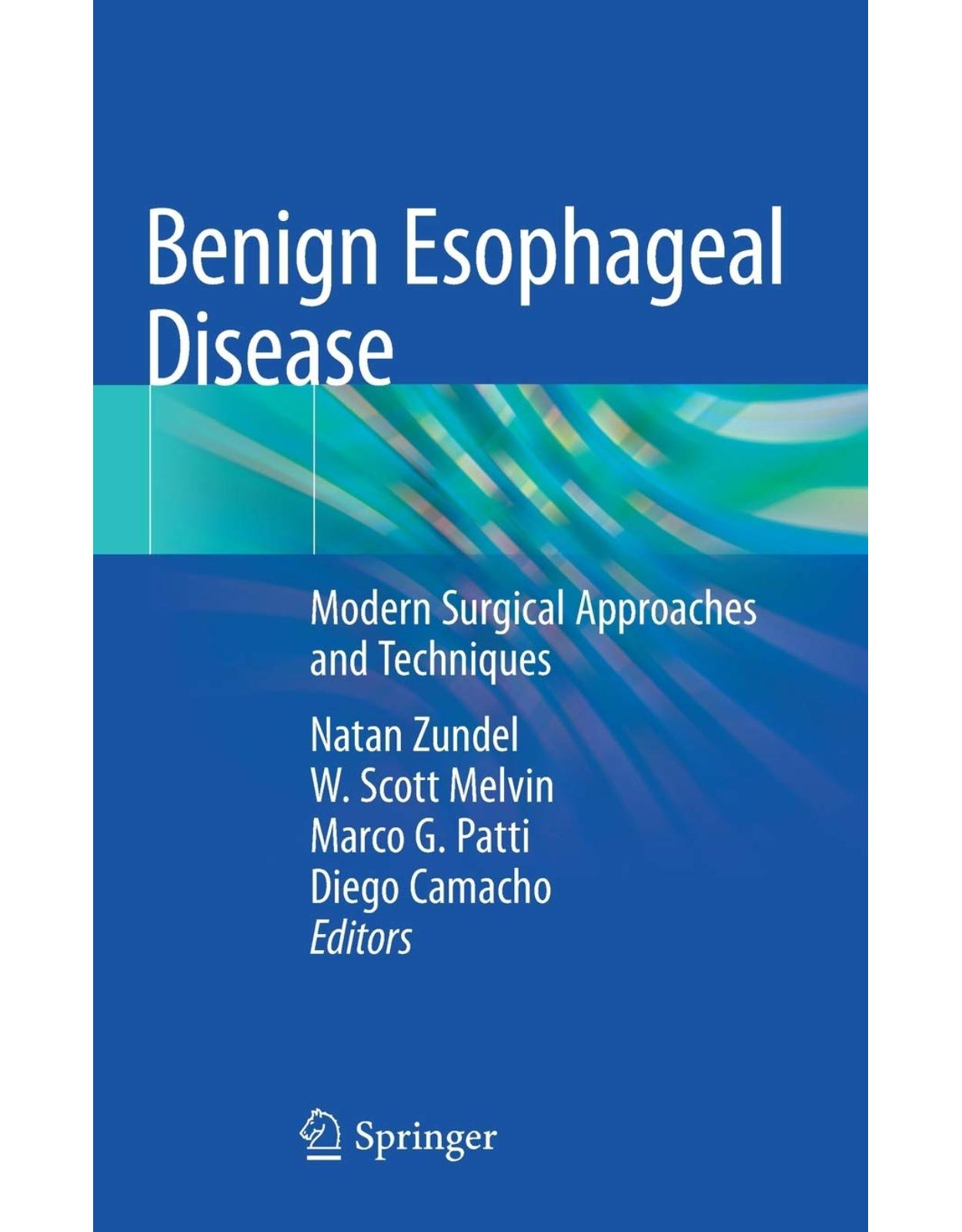 Benign Esophageal Disease: Modern Surgical Approaches and Techniques