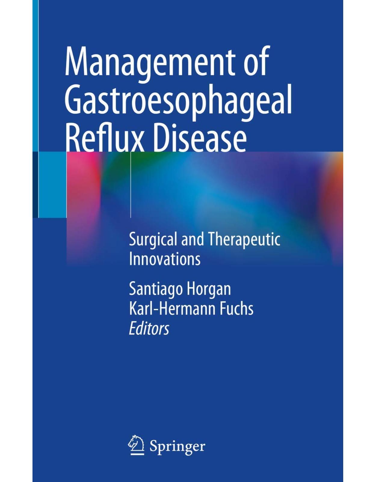 Management of Gastroesophageal Reflux Disease: Surgical and Therapeutic Innovations 