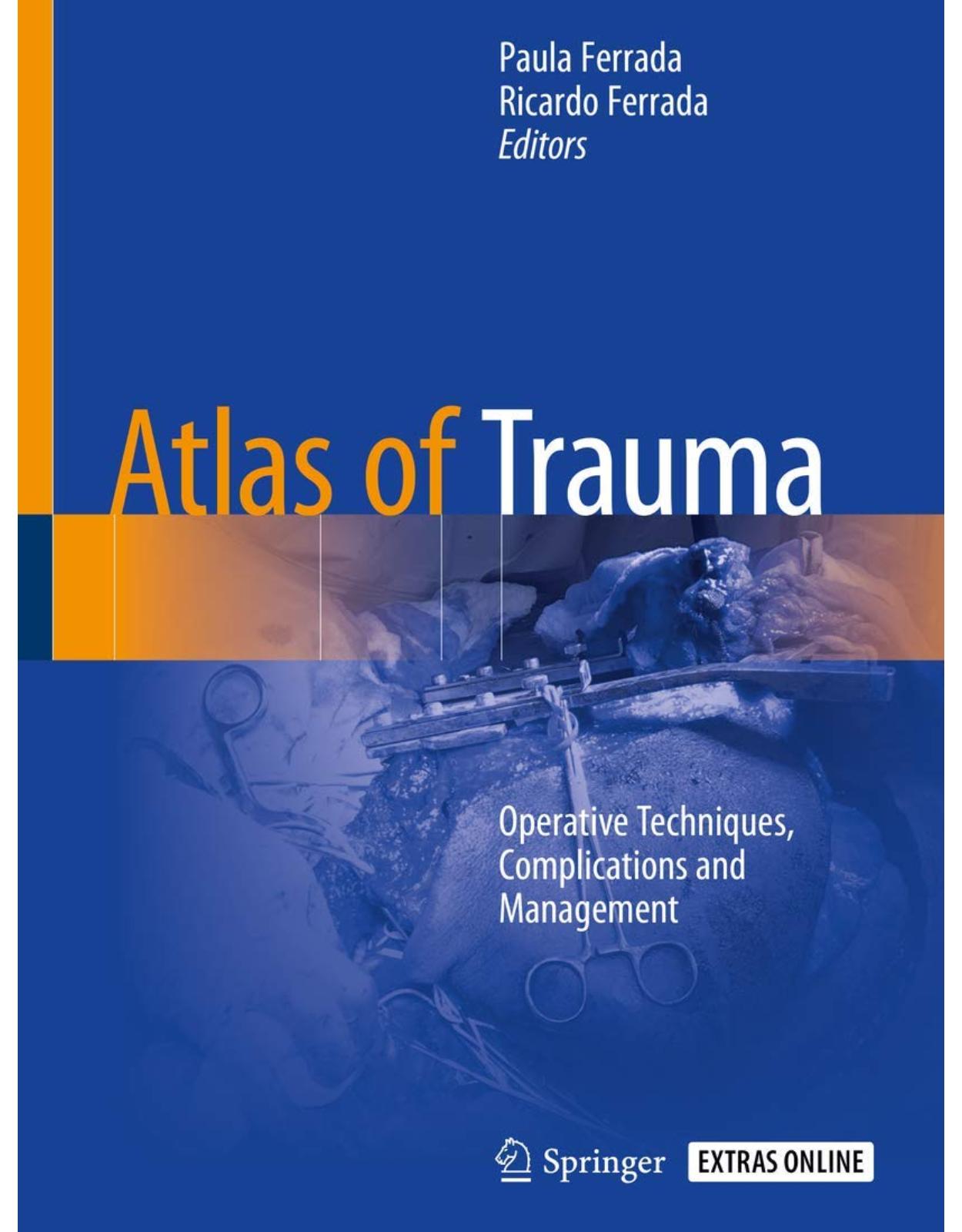 Atlas of Trauma: Operative Techniques, Complications and Management