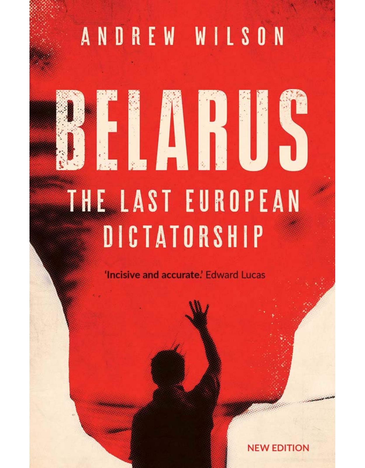 Belarus: The Last European Dictatorship