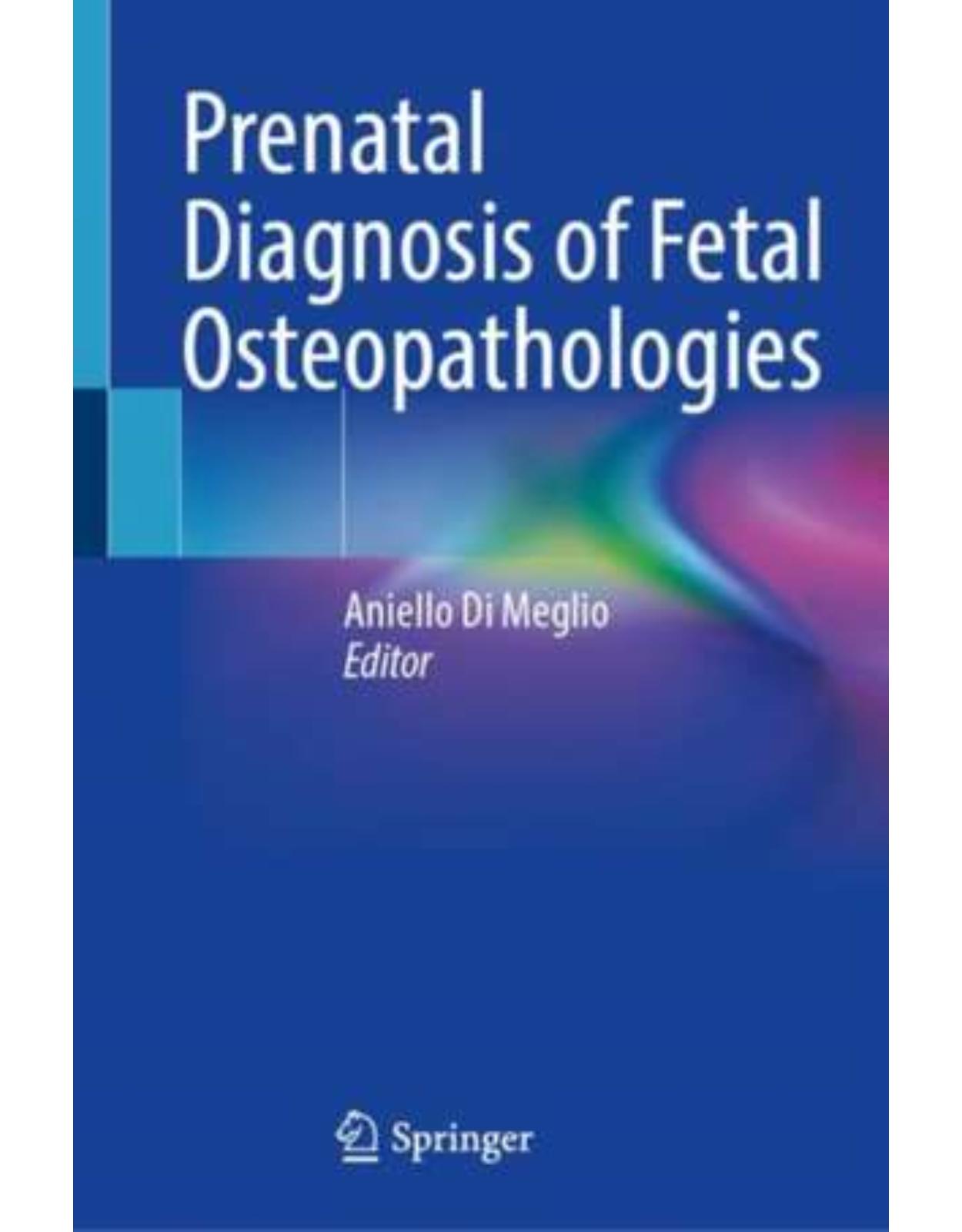 Prenatal Diagnosis of Fetal Osteopathologies