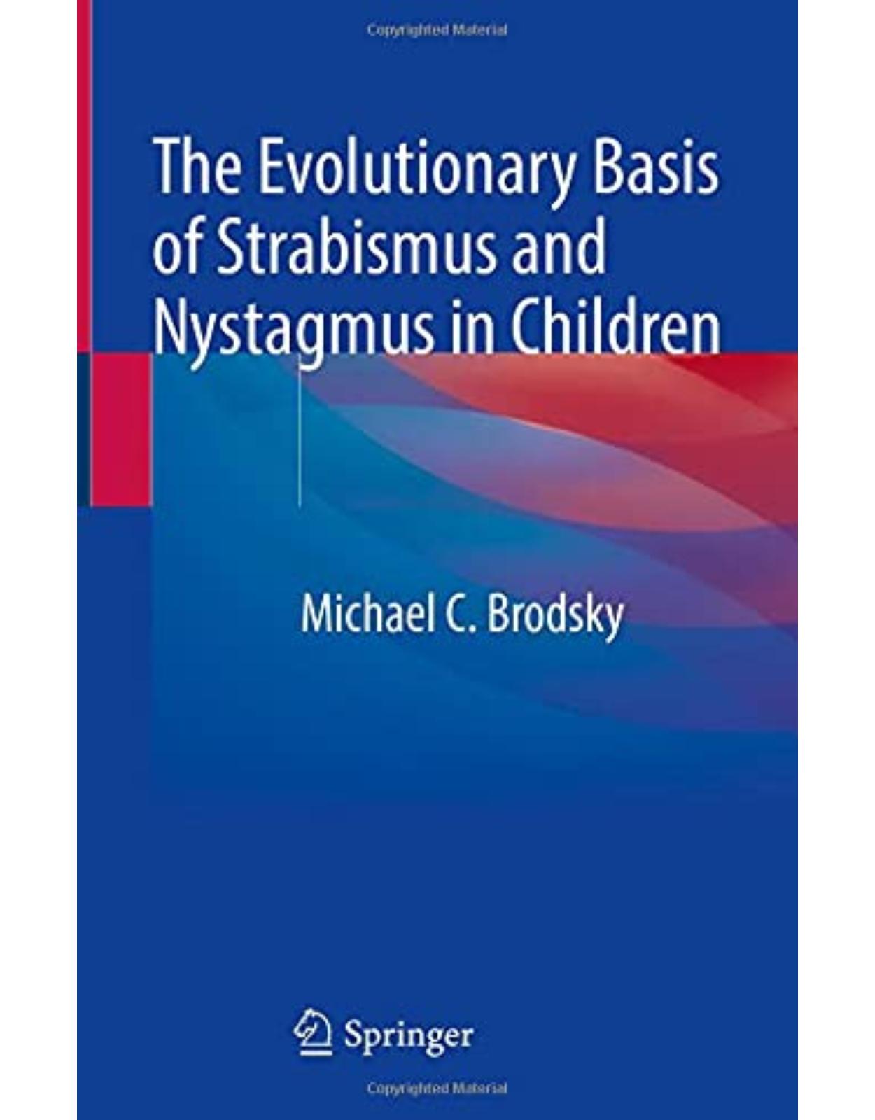 The Evolutionary Basis of Strabismus and Nystagmus in Children: Landmark Essays 