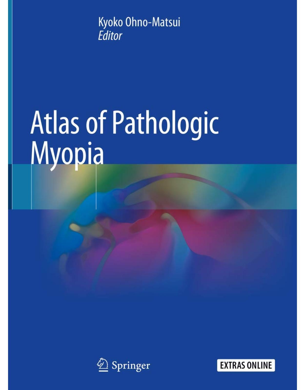 Atlas of Pathologic Myopia