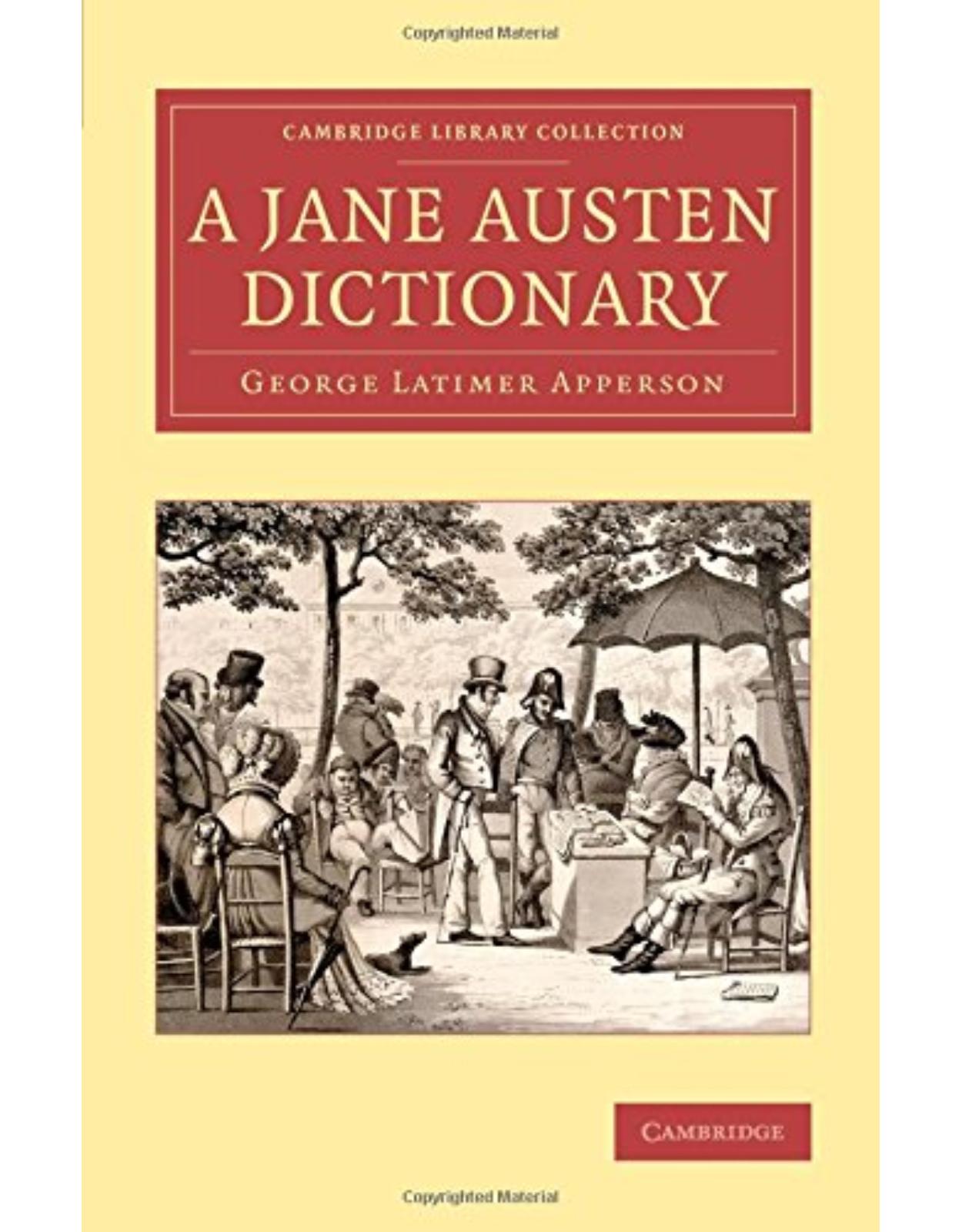 A Jane Austen Dictionary (Cambridge Library Collection - Literary Studies) 