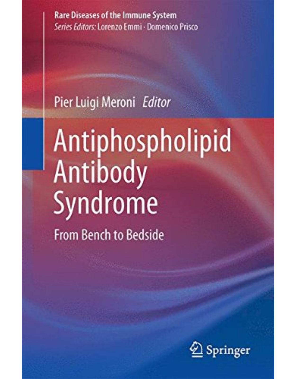 Antiphospholipid Antibody Syndrome. From Bench to Bedside