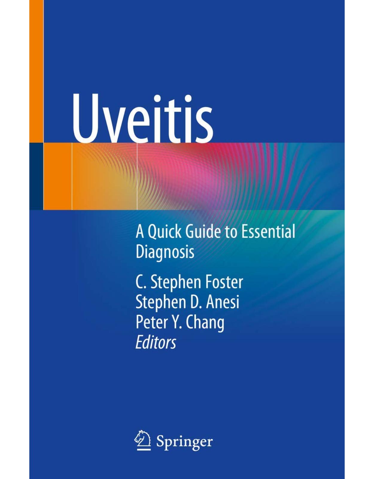 Uveitis: A Quick Guide to Essential Diagnosis 