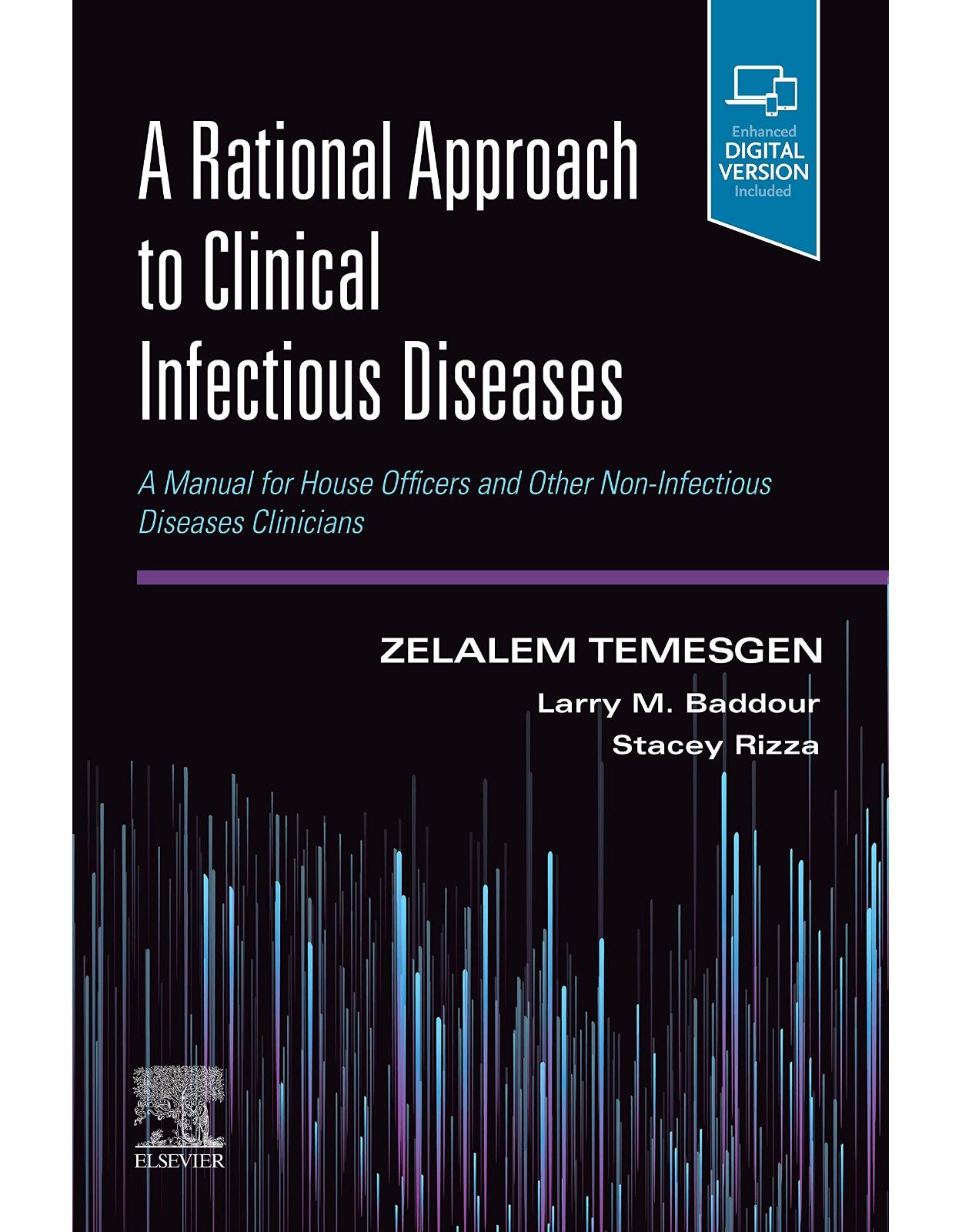 A Rational Approach to Clinical Infectious Diseases: A Manual for House Officers and Other Non-Infectious Diseases Clinicians