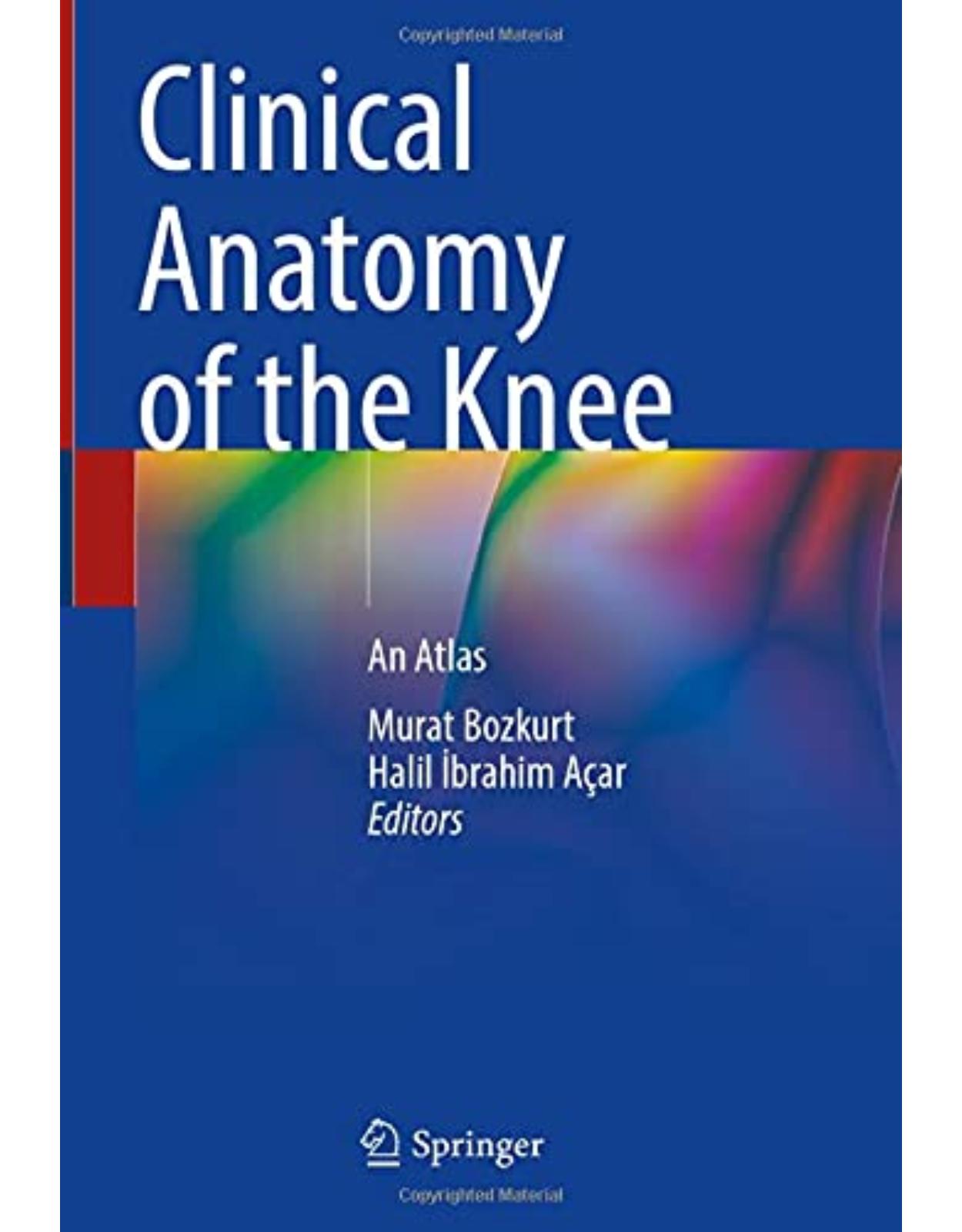 Clinical Anatomy of the Knee: An Atlas